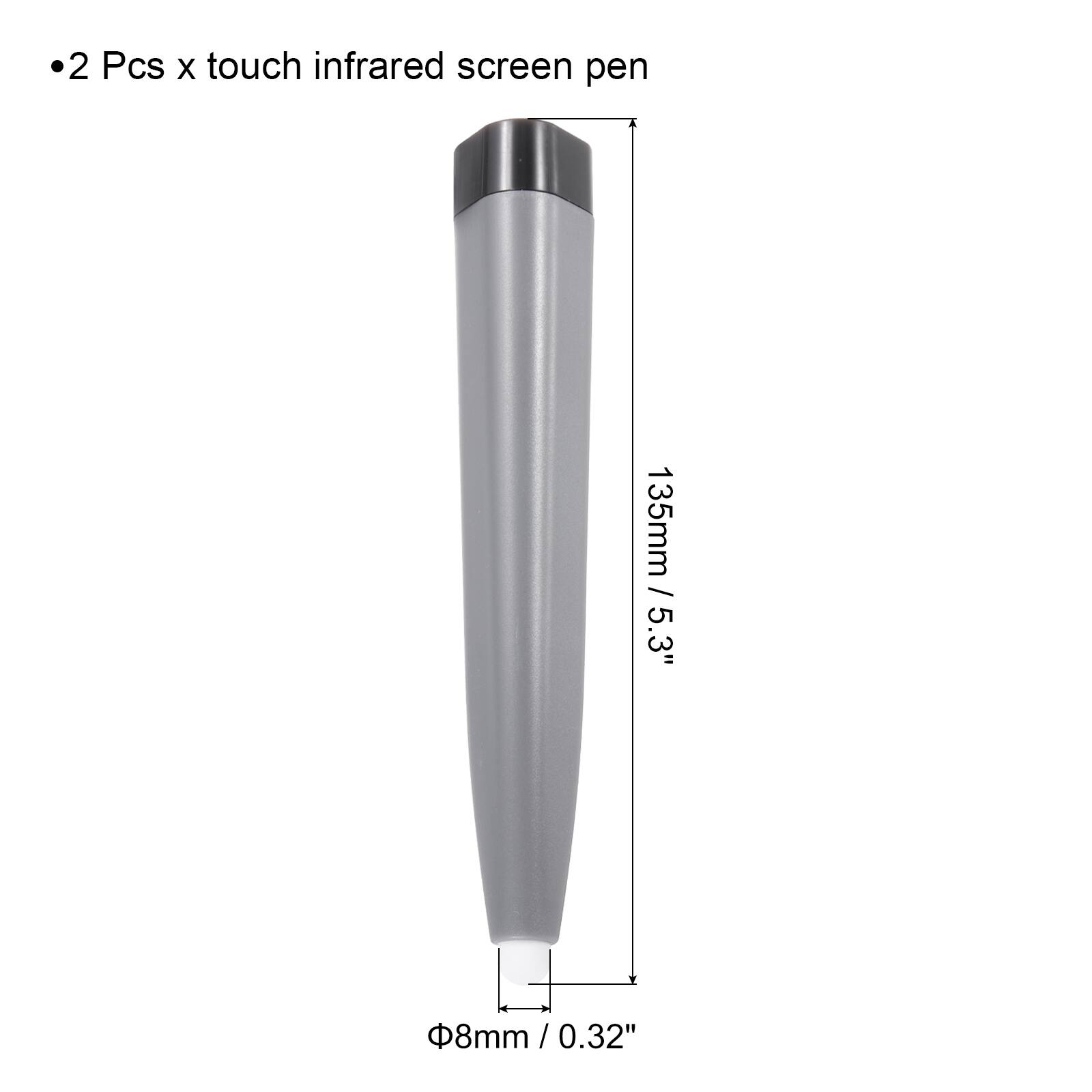 2 Pcs x touch infrared screen pen  
135mm / 5.3"  
Ø8mm / 0.32"