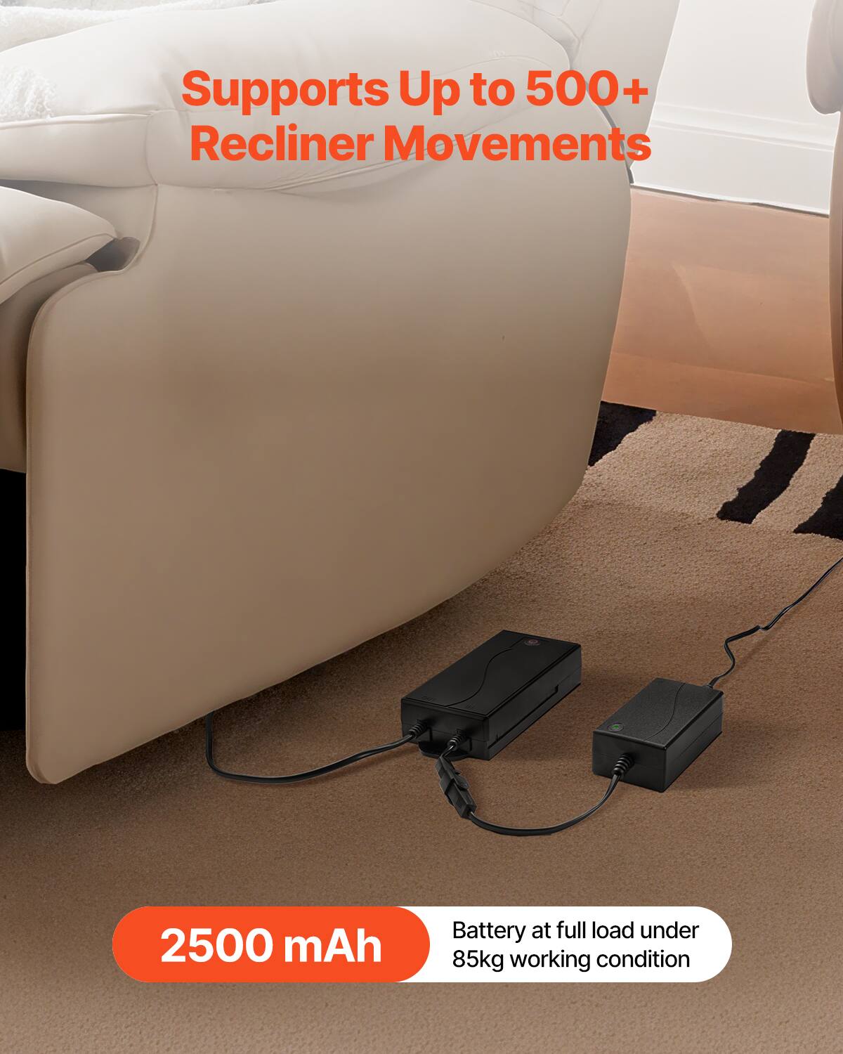 Supports Up to 500+ Recliner Movements

2500 mAh

Battery at full load under 85kg working condition