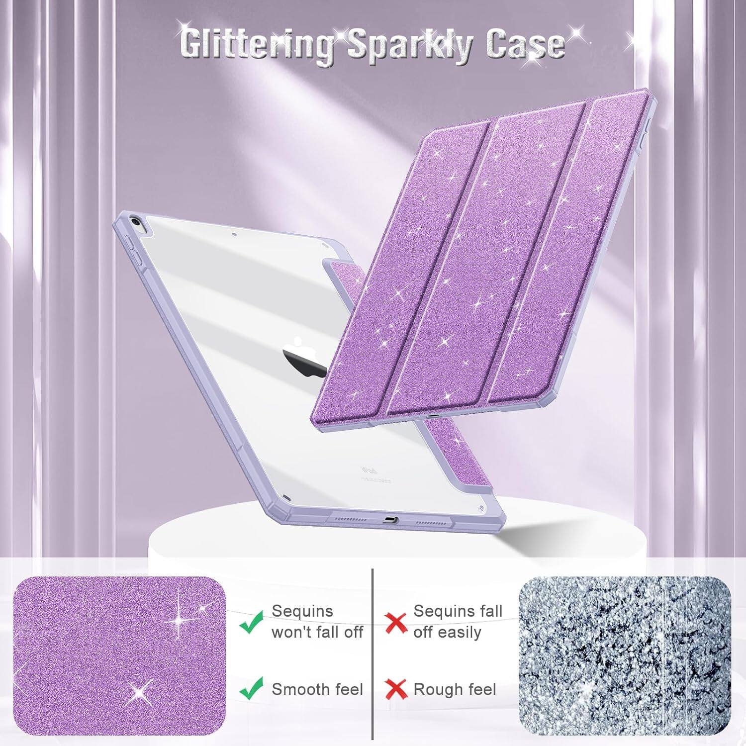 Glittering Sparkly Case

- Sequins won't fall off
- Smooth feel

- Sequins fall off easily
- Rough feel