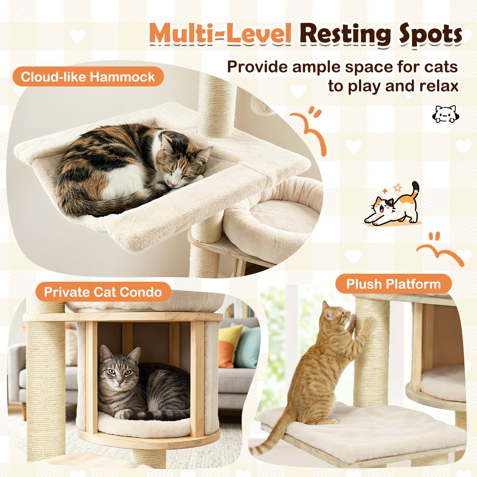 Multi-Level Resting Spots Provide ample space for cats to play and relax

Cloud-like Hammock

Private Cat Condo

Plush Platform