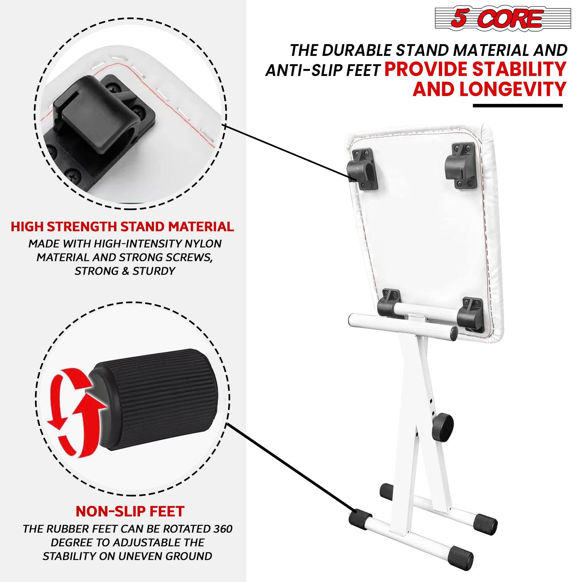 5 CORE
THE DURABLE STAND MATERIAL AND ANTI-SLIP FEET PROVIDE STABILITY AND LONGEVITY
HIGH STRENGTH STAND MATERIAL MADE WITH HIGH-INTENSITY NYLON MATERIAL AND STRONG SCREWS, STRONG & STURDY
NON-SLIP FEET THE RUBBER FEET CAN BE ROTATED 360 DEGREE TO ADJUSTABLE THE STABILITY ON UNEVEN GROUND
