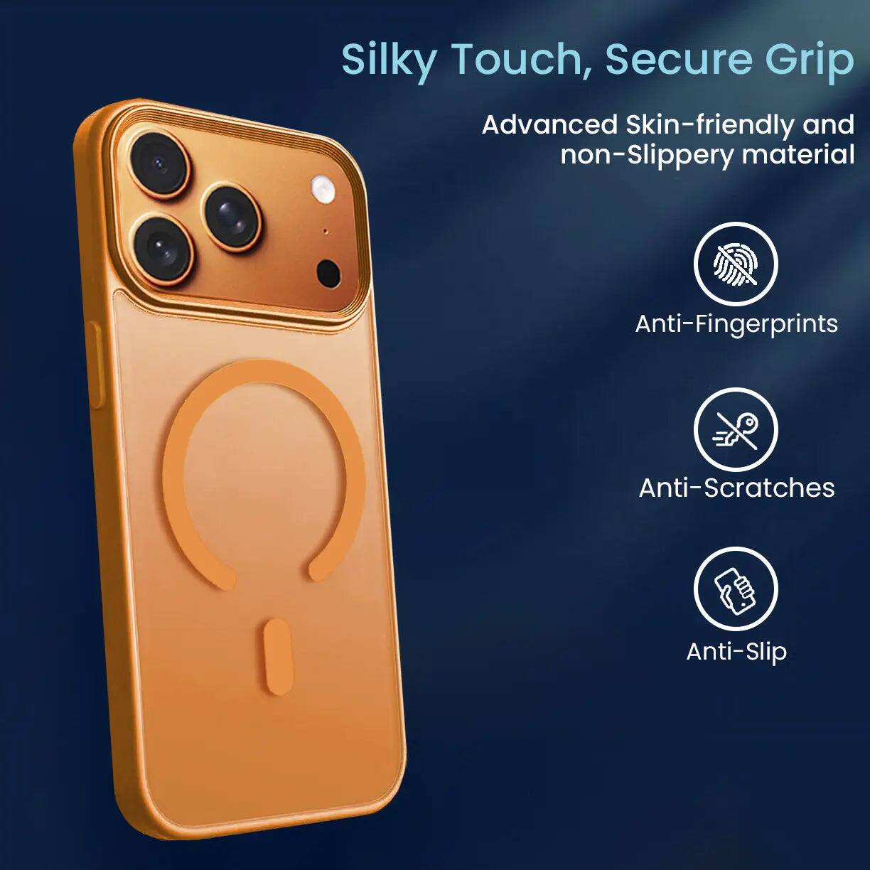 Silky Touch, Secure Grip  
Advanced Skin-friendly and non-Slippery material  
Anti-Fingerprints  
Anti-Scratches  
Anti-Slip