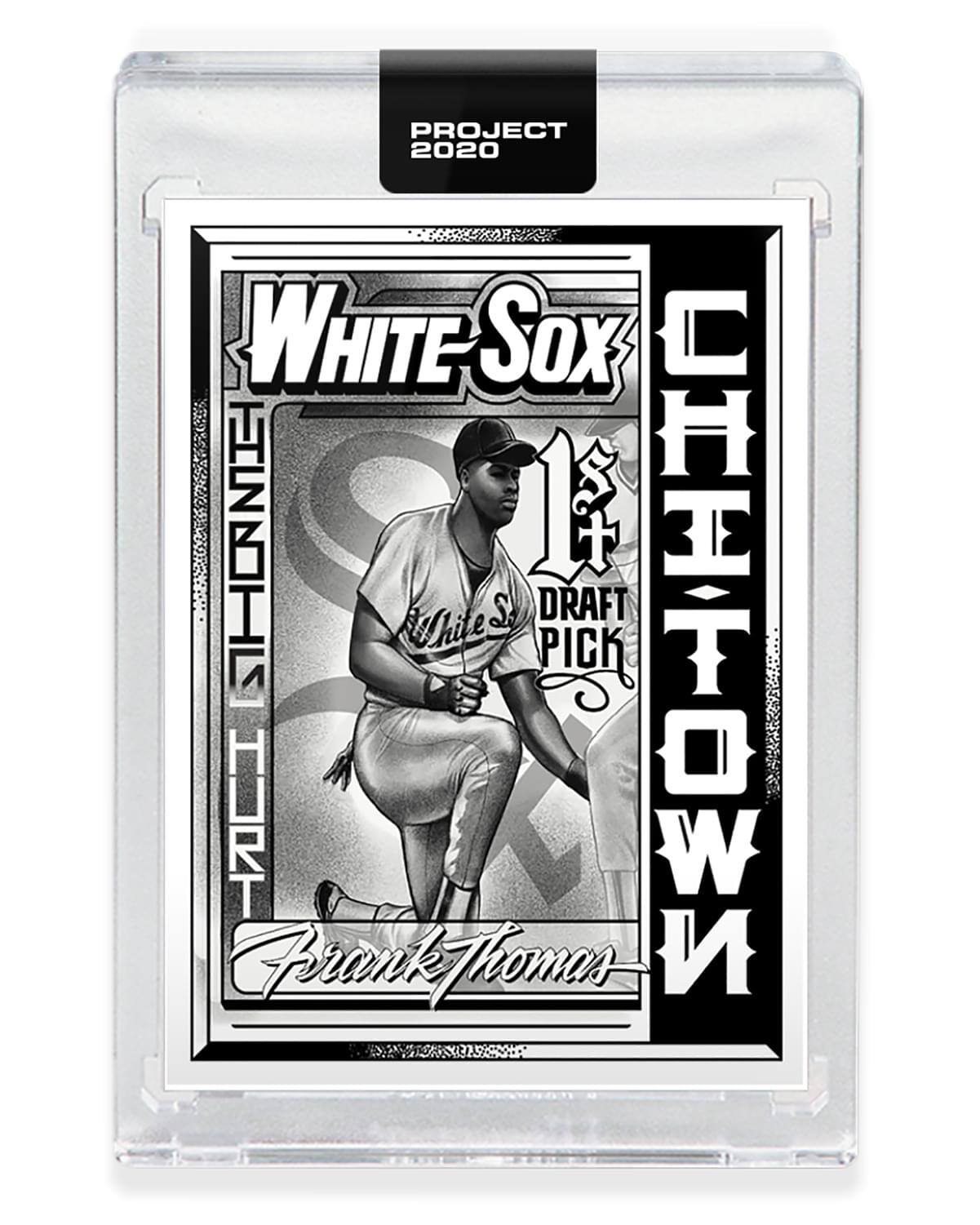 PROJECT 2020  
WHITE SOX  
1st DRAFT PICK  
CHICAGO  
Frank Thomas