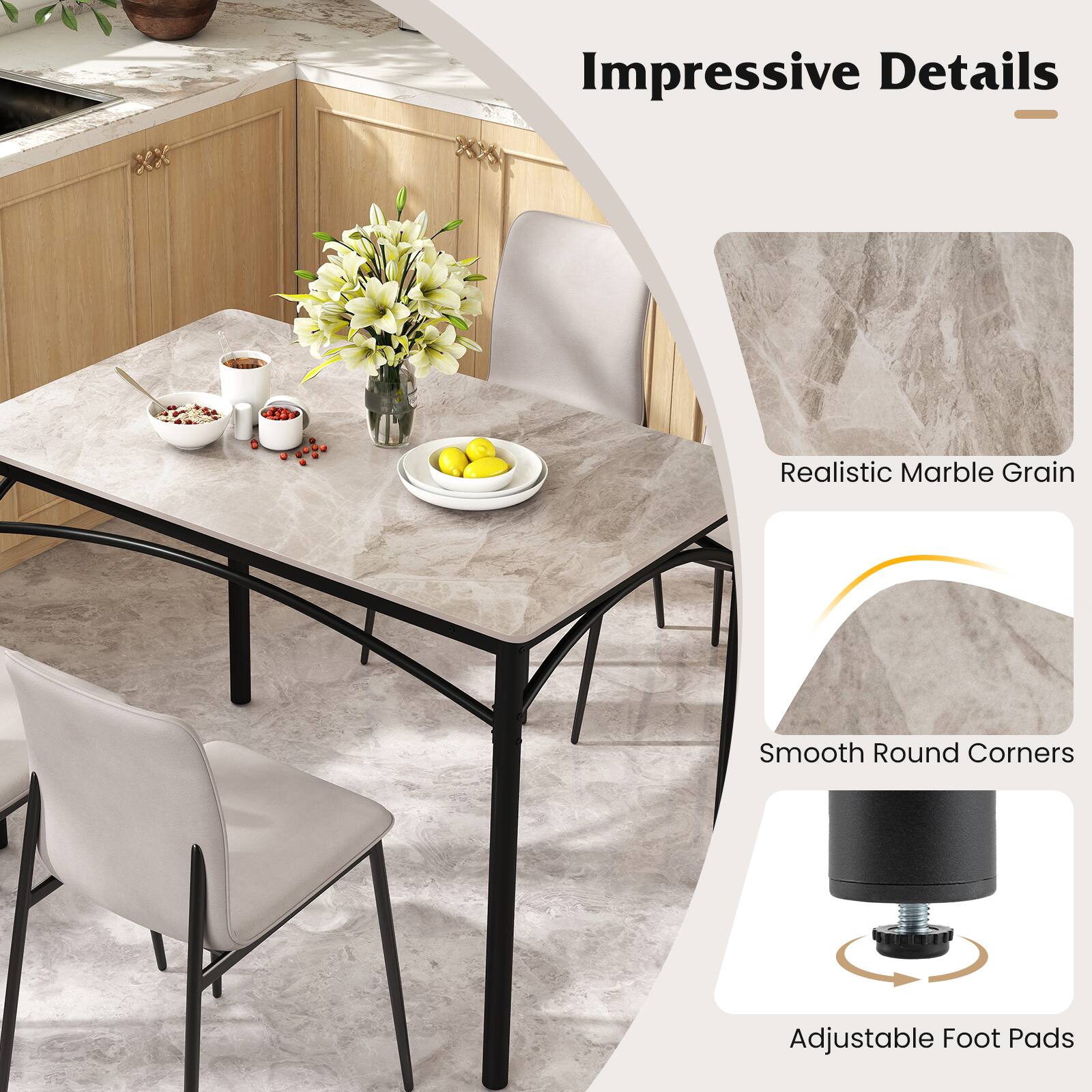 Impressive Details

- Realistic Marble Grain
- Smooth Round Corners
- Adjustable Foot Pads
