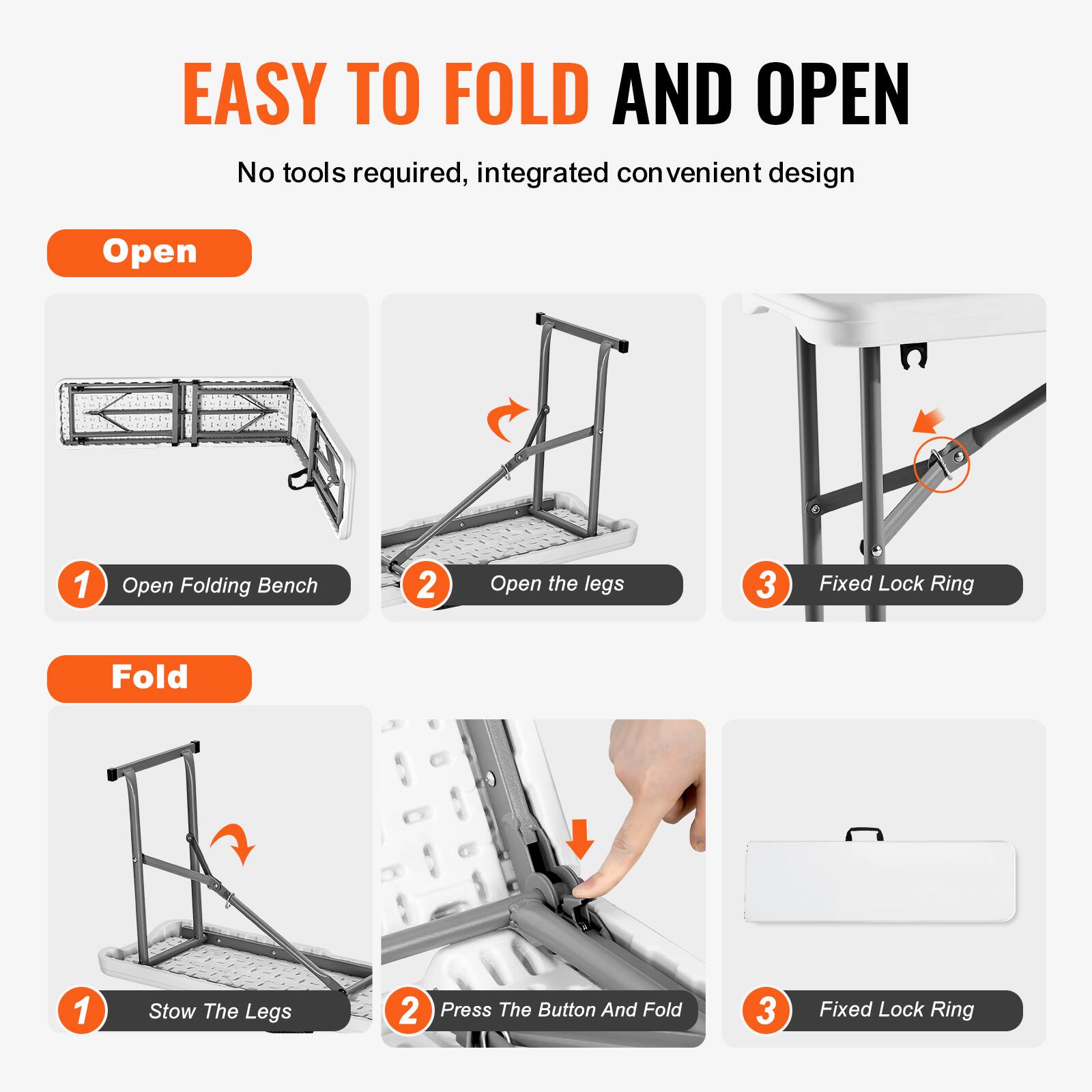 EASY TO FOLD AND OPEN

No tools required, integrated convenient design

**Open**

1. Open Folding Bench
2. Open the legs
3. Fixed Lock Ring

**Fold**

1. Stow The Legs
2. Press The Button And Fold
3. Fixed Lock Ring