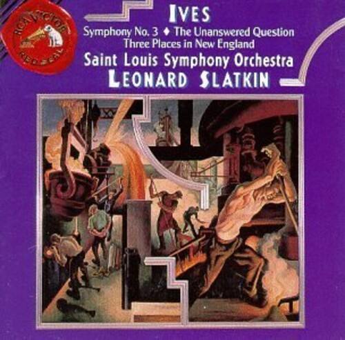 IVES  
Symphony No. 3 • The Unanswered Question  
Three Places in New England  
Saint Louis Symphony Orchestra  
LEONARD SLATKIN