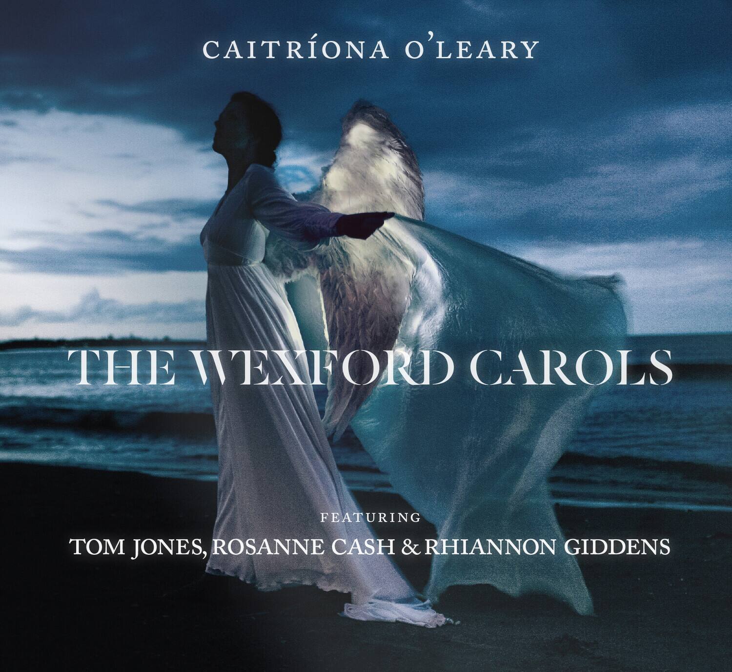 CAITRÍONA O'LEARY  
THE WEXFORD CAROLS  
FEATURING TOM JONES, ROSANNE CASH & RHIANNON GIDDENS