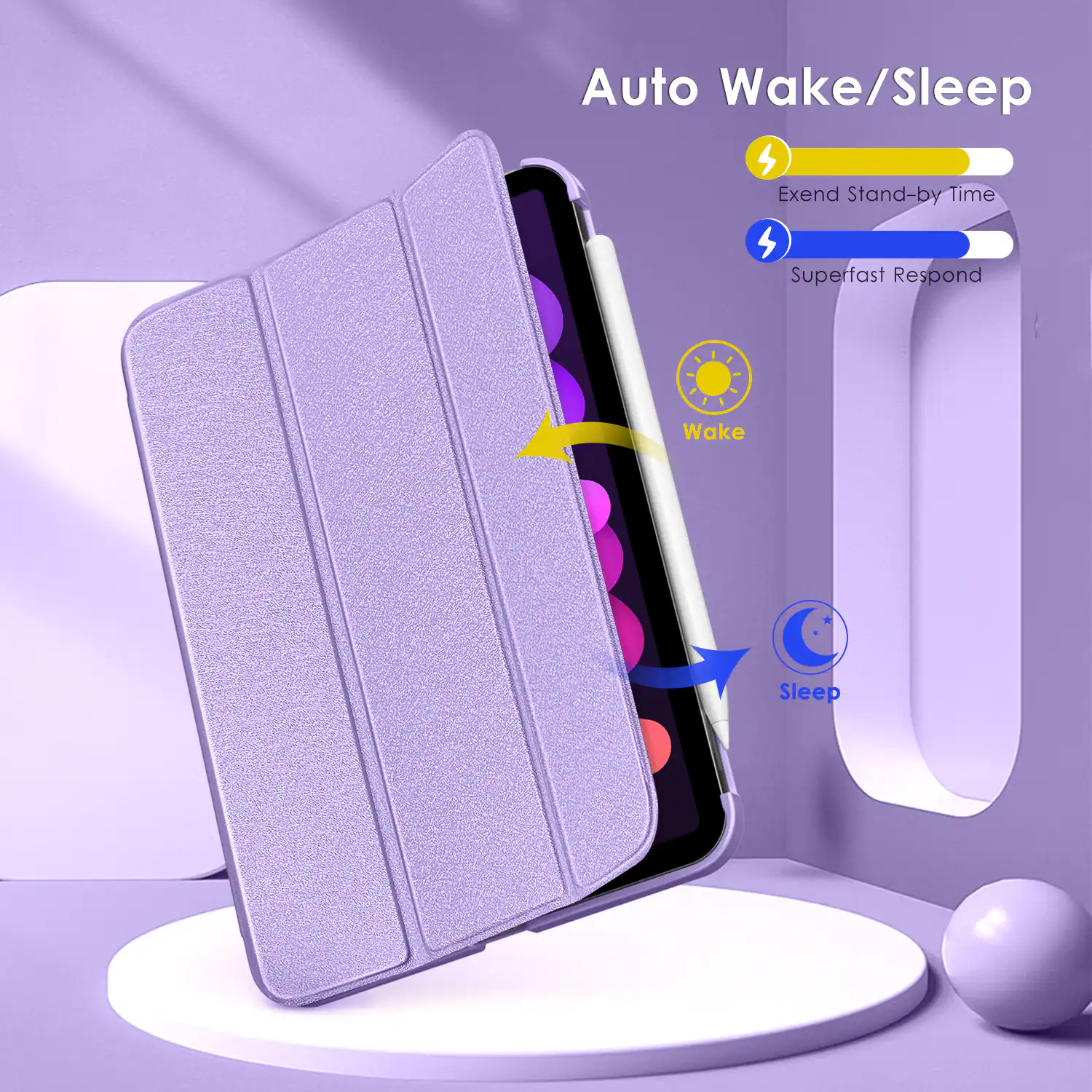 Auto Wake/Sleep  
Extend Stand-by Time  
Superfast Respond  
Wake  
Sleep