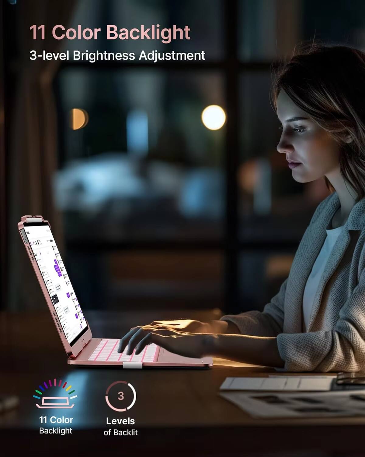 11 Color Backlight  
3-level Brightness Adjustment  

11 Color Backlight  
3 Levels of Backlit