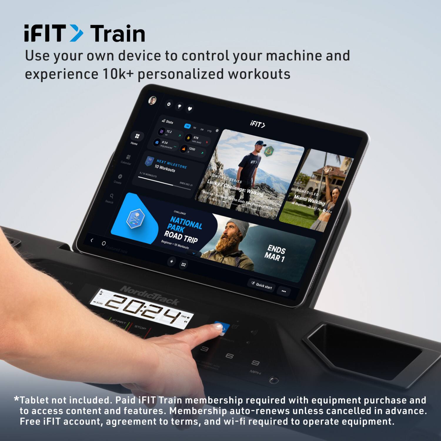 iFIT Train  
Use your own device to control your machine and experience 10k+ personalized workouts

*Tablet not included. Paid iFIT Train membership required with equipment purchase and to access content and features. Membership auto-renews unless cancelled in advance. Free iFIT account, agreement to terms, and wi-fi required to operate equipment.