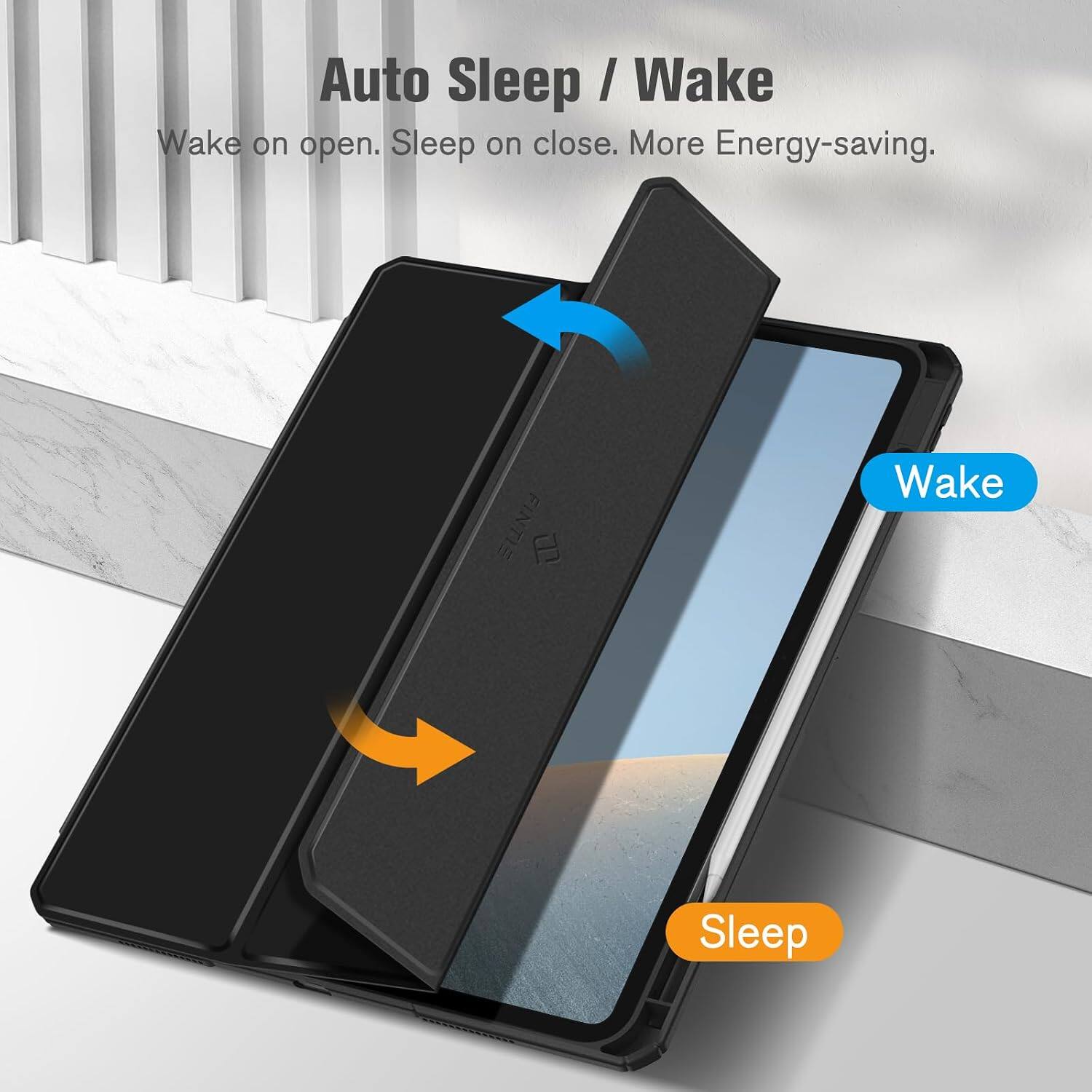 Auto Sleep / Wake  
Wake on open. Sleep on close. More Energy-saving.