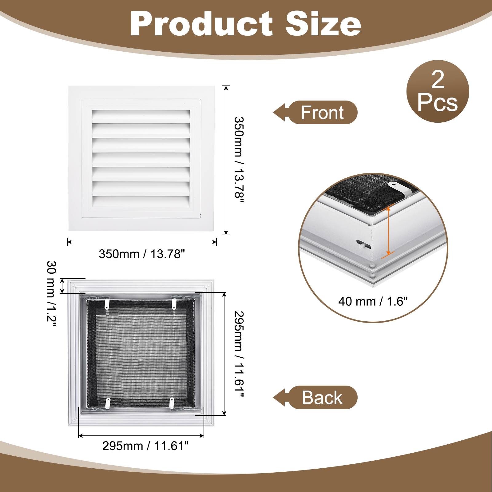 Product Size

Front
- 2 Pcs
- 350mm / 13.78"
- 30mm / 1.2"
- 295mm / 11.61"

Back
- 295mm / 11.61"
- 40mm / 1.6"