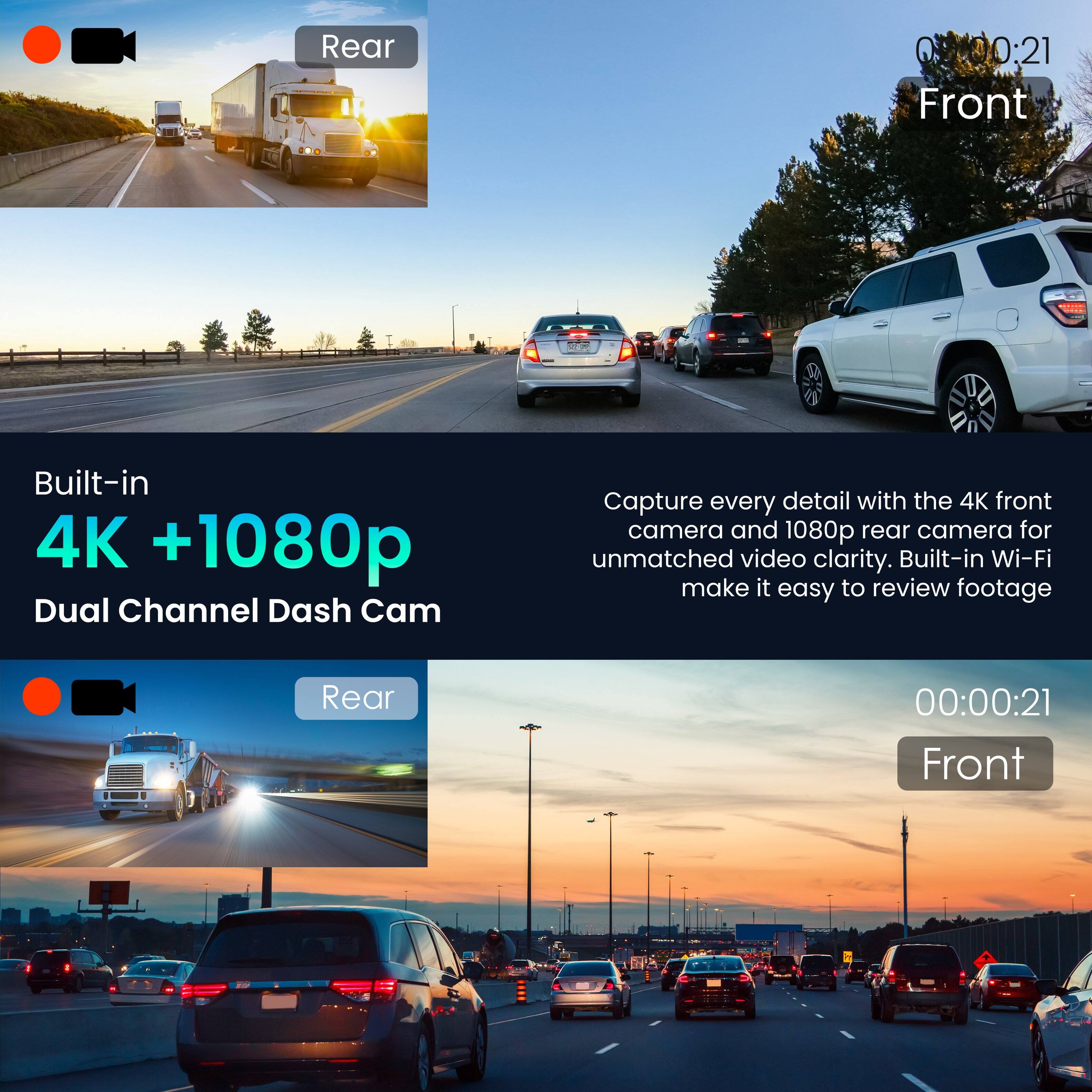 Rear | Front | Built-in 4K +1080p Dual Channel Dash Cam | Capture every detail with the 4K front camera and 1080p rear camera for unmatched video clarity. Built-in Wi-Fi make it easy to review footage | Rear | Front 00:00:21