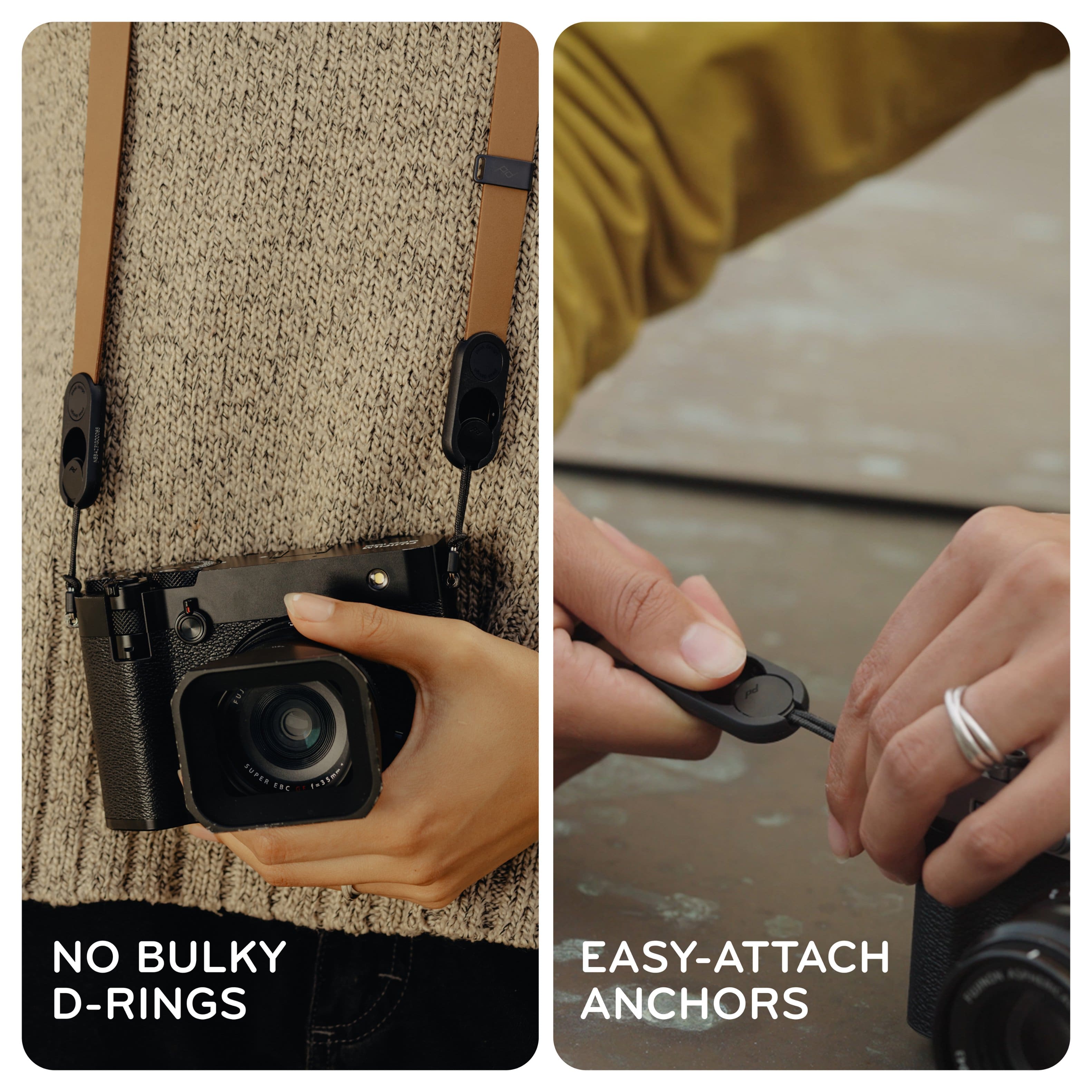 NO BULKY D-RINGS
EASY-ATTACH ANCHORS