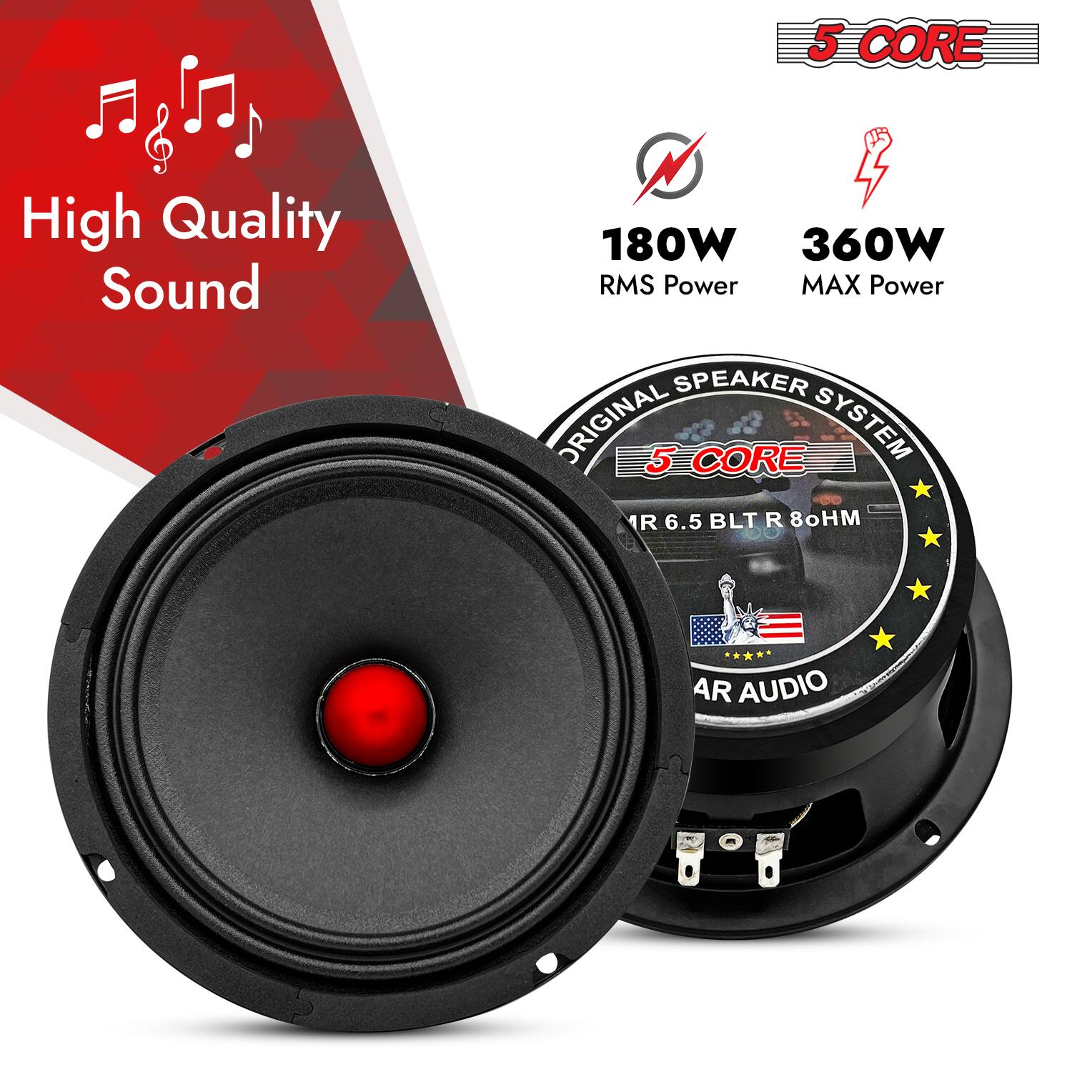 5 CORE High Quality Sound  
180W RMS Power  
360W MAX Power  
ORIGINAL 5 CORE SYSTEM  
R 6.5 BLT R 80HM  
AR AUDIO