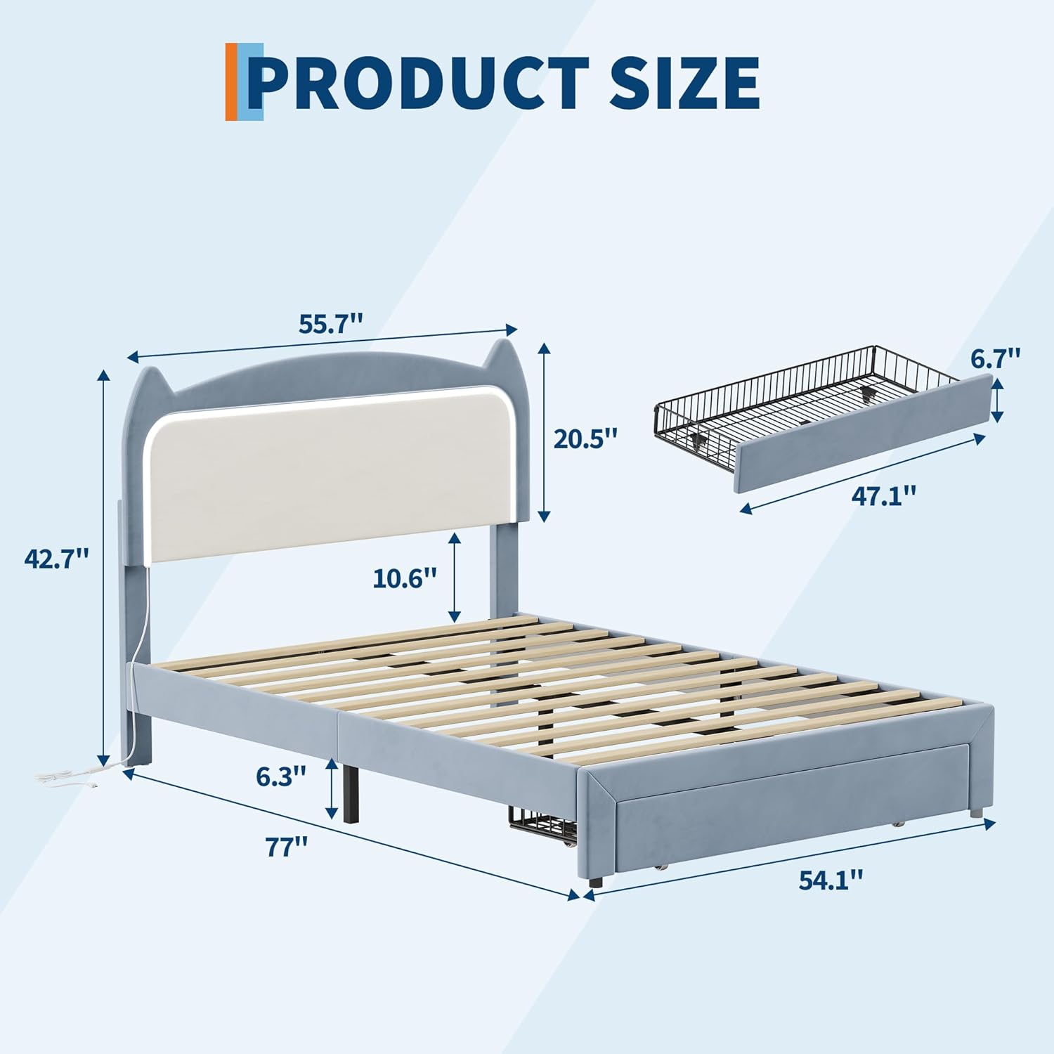 PRODUCT SIZE

- 55.7" (Width)
- 77" (Length)
- 42.7" (Height)
- 20.5" (Headboard Height)
- 10.6" (Headboard Depth)
- 6.3" (Base Height)
- 47.1" (Trundle Length)
- 54.1" (Trundle Width)
- 6.7" (Trundle Height)