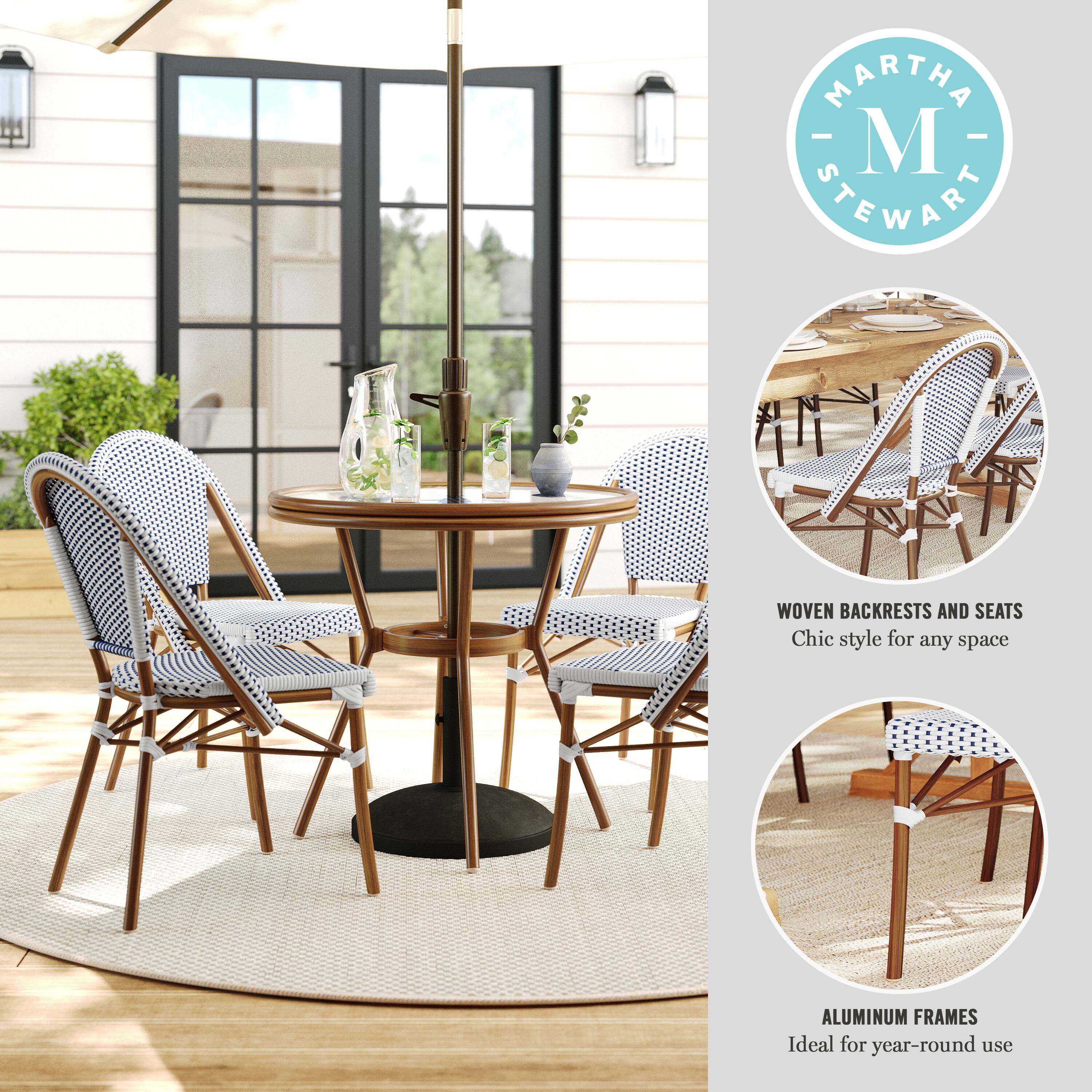 MARTHA STEWART WOVEN BACKRESTS AND SEATS Chic style for any space ALUMINUM FRAMES Ideal for year-round use