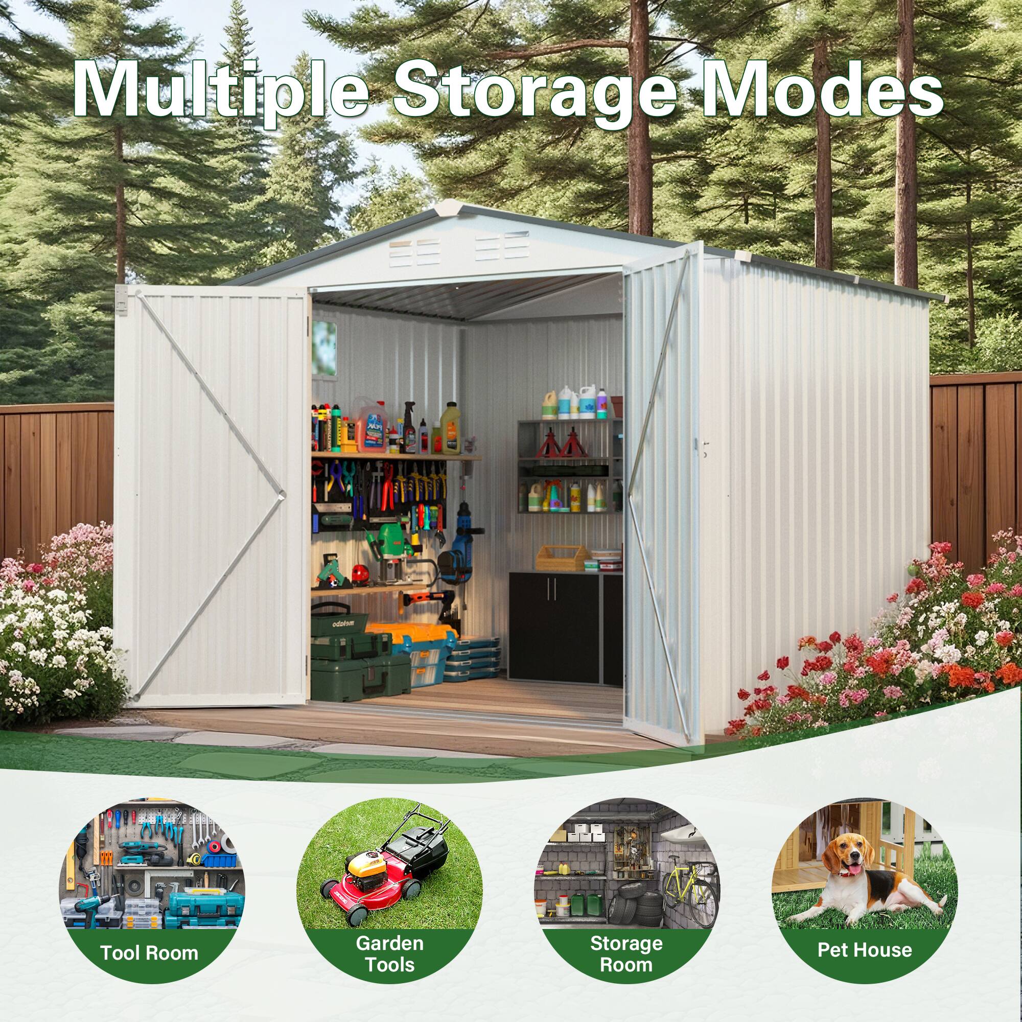 Multiple Storage Modes

- Tool Room
- Garden Tools
- Storage Room
- Pet House