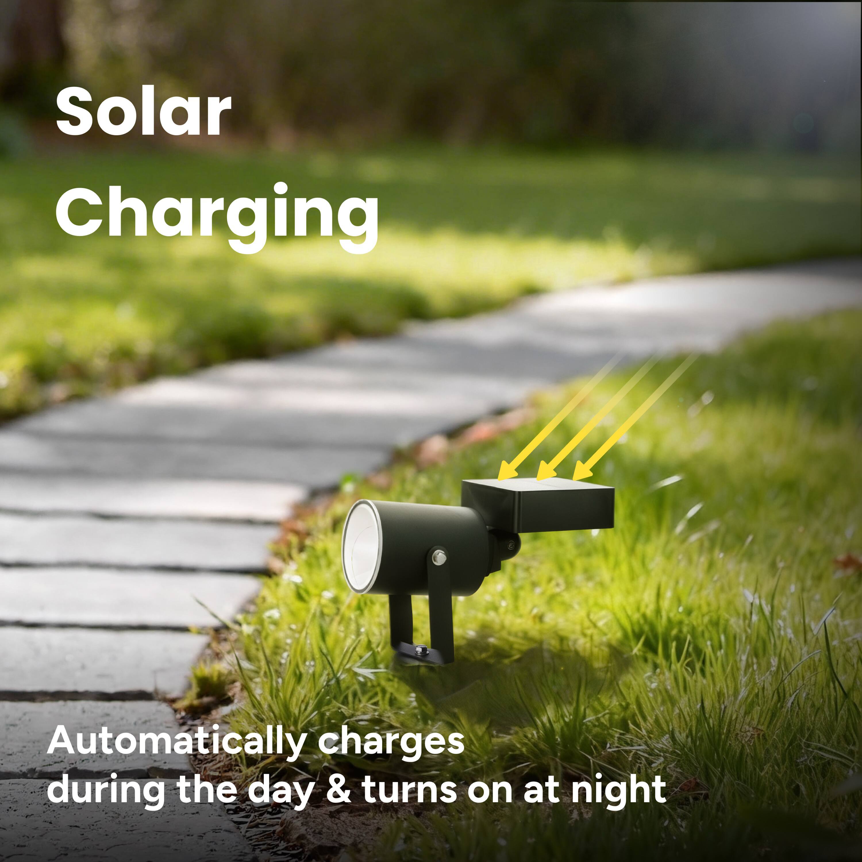 Solar Charging  
Automatically charges during the day & turns on at night