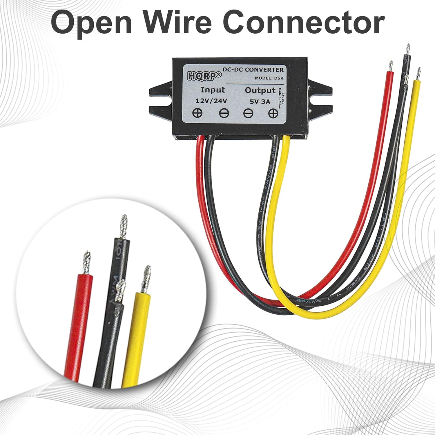 Open Wire Connector DC-DC CONVERTER HQRP MODEL: DSK  
Input: 12V/24V  
Output: 5V 3A