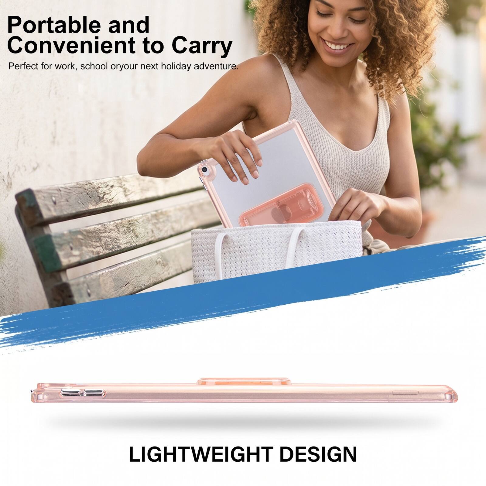 Portable and Convenient to Carry  
Perfect for work, school or your next holiday adventure.  
LIGHTWEIGHT DESIGN