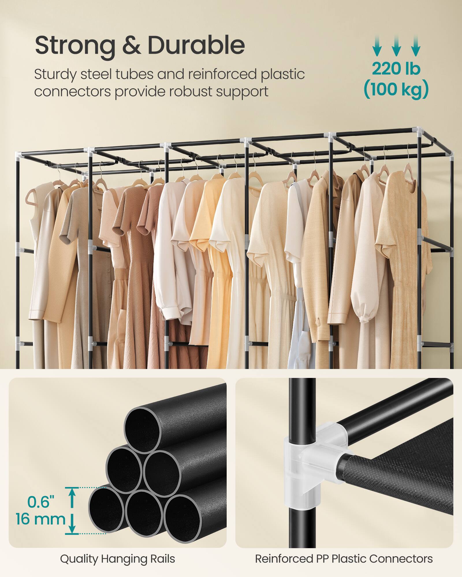 Strong & Durable

Sturdy steel tubes and reinforced plastic connectors provide robust support

220 lb (100 kg)

0.6" 16 mm

Quality Hanging Rails

Reinforced PP Plastic Connectors