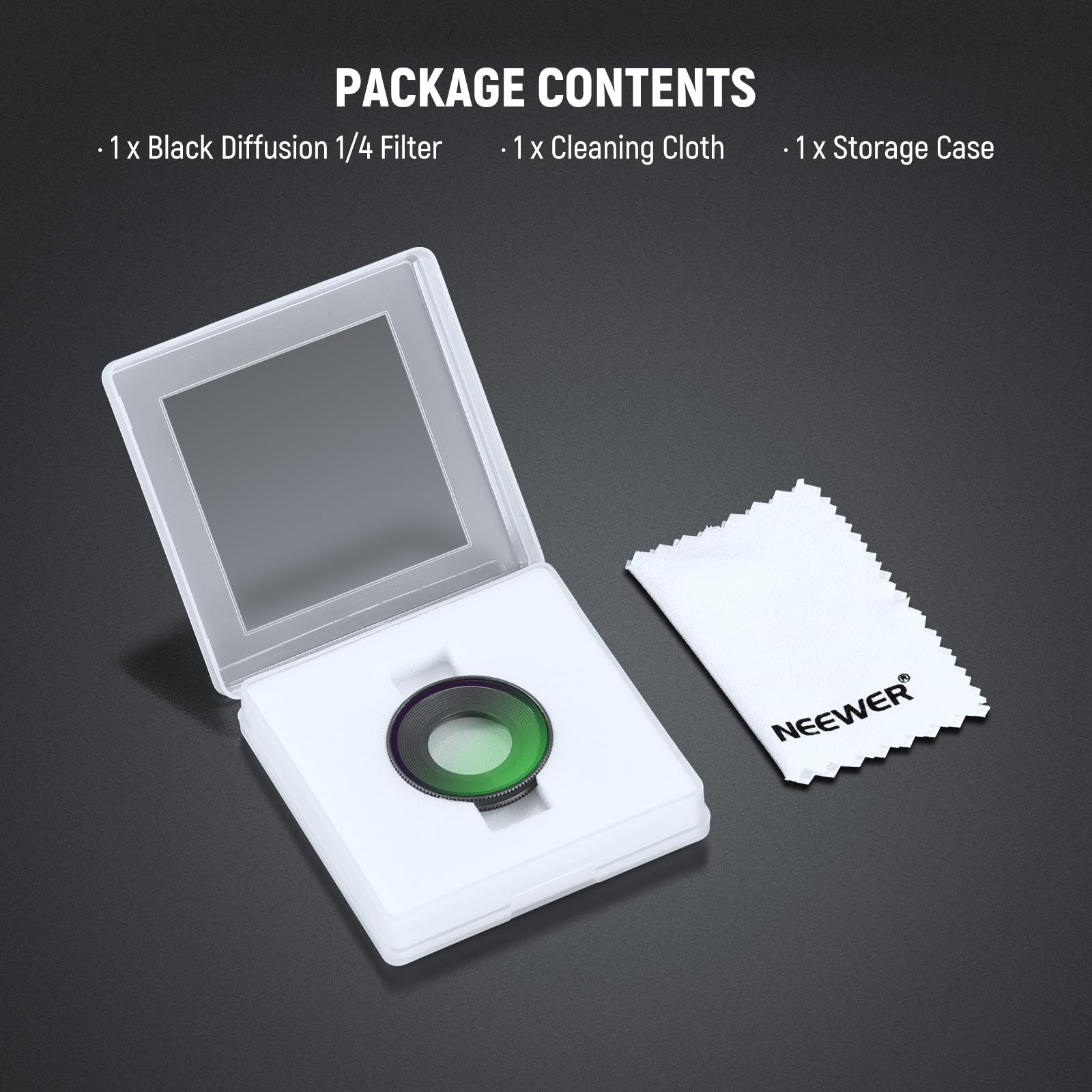 PACKAGE CONTENTS

- 1 x Black Diffusion 1/4 Filter
- 1 x Cleaning Cloth
- 1 x Storage Case