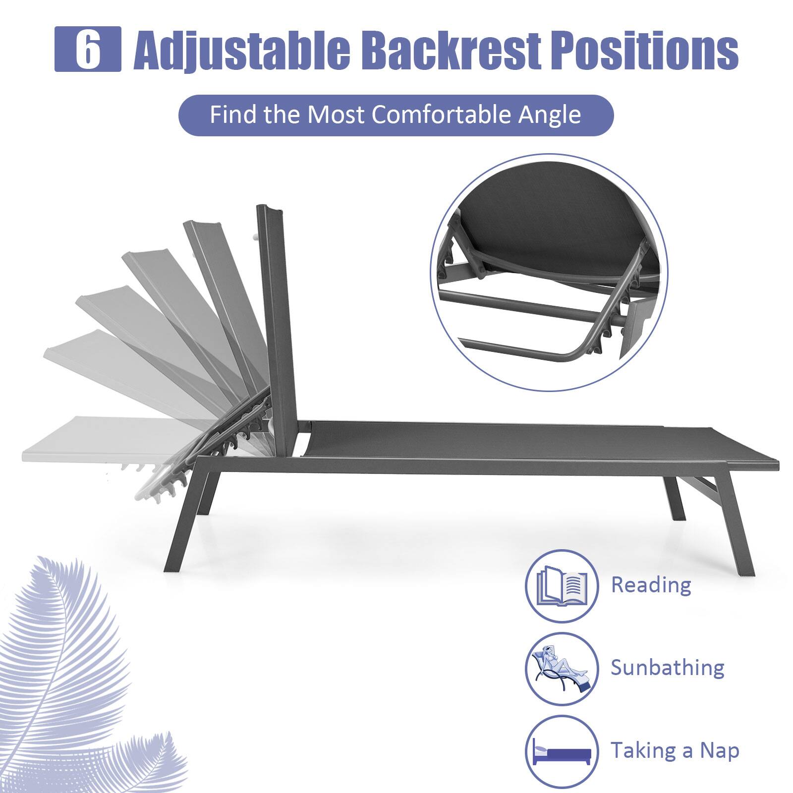 6 Adjustable Backrest Positions  
Find the Most Comfortable Angle  

Reading  
Sunbathing  
Taking a Nap