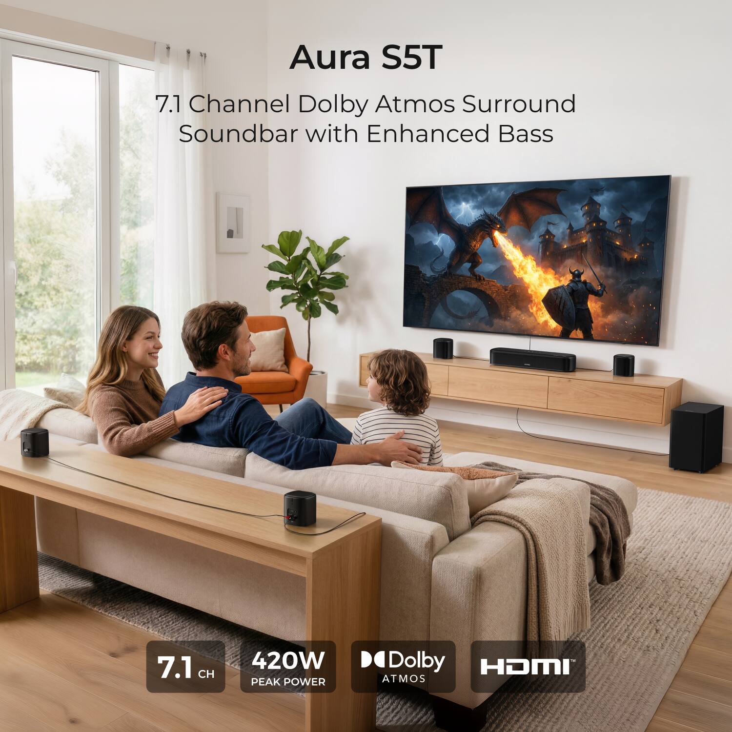 Aura S5T  
7.1 Channel Dolby Atmos Surround Soundbar with Enhanced Bass  
7.1 CH  
420W PEAK POWER  
Dolby HDMI ATMOS