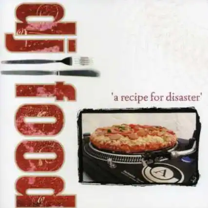 DJ Food
'A Recipe for Disaster'