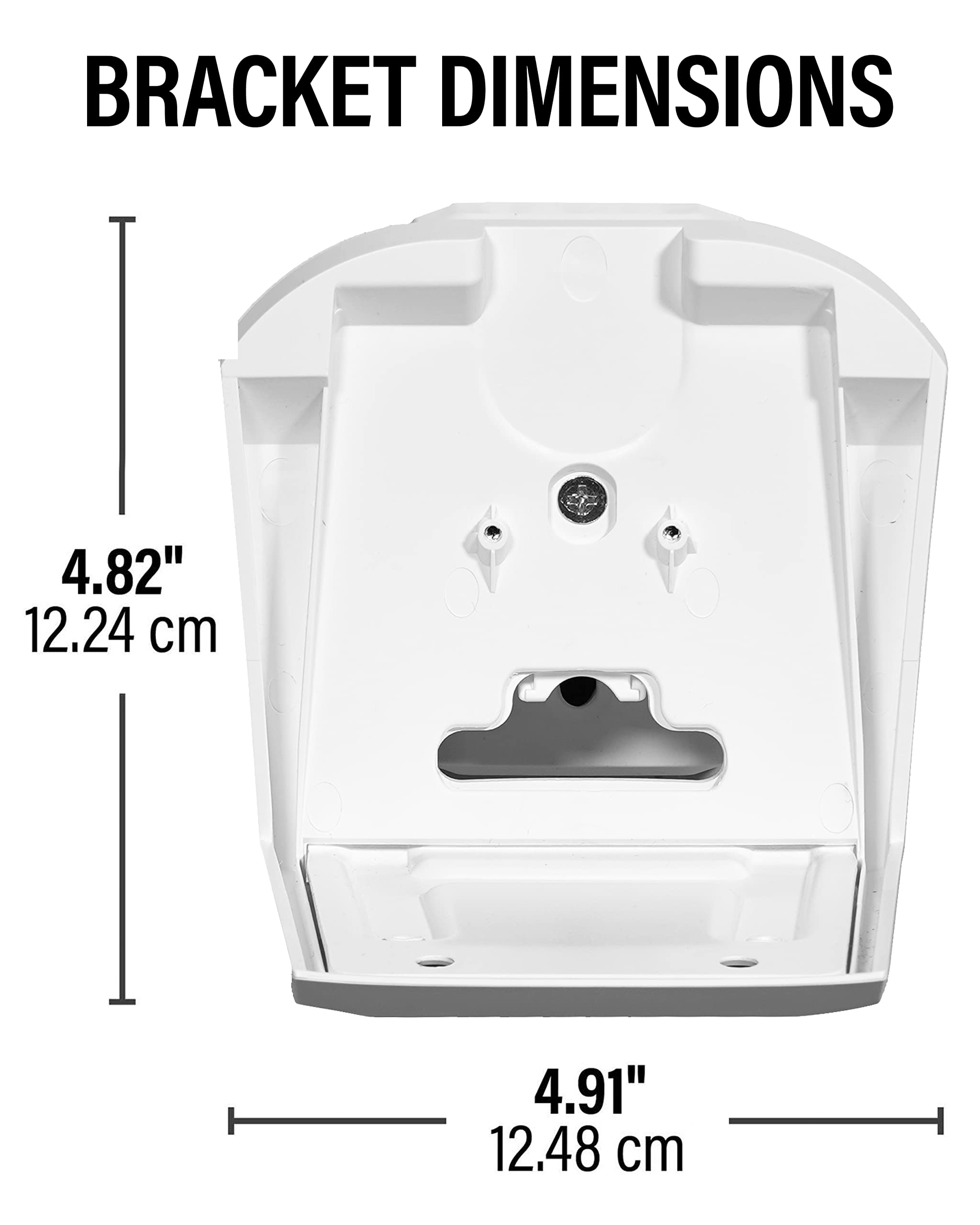 BRACKET DIMENSIONS

4.82"  
12.24 cm

4.91"  
12.48 cm