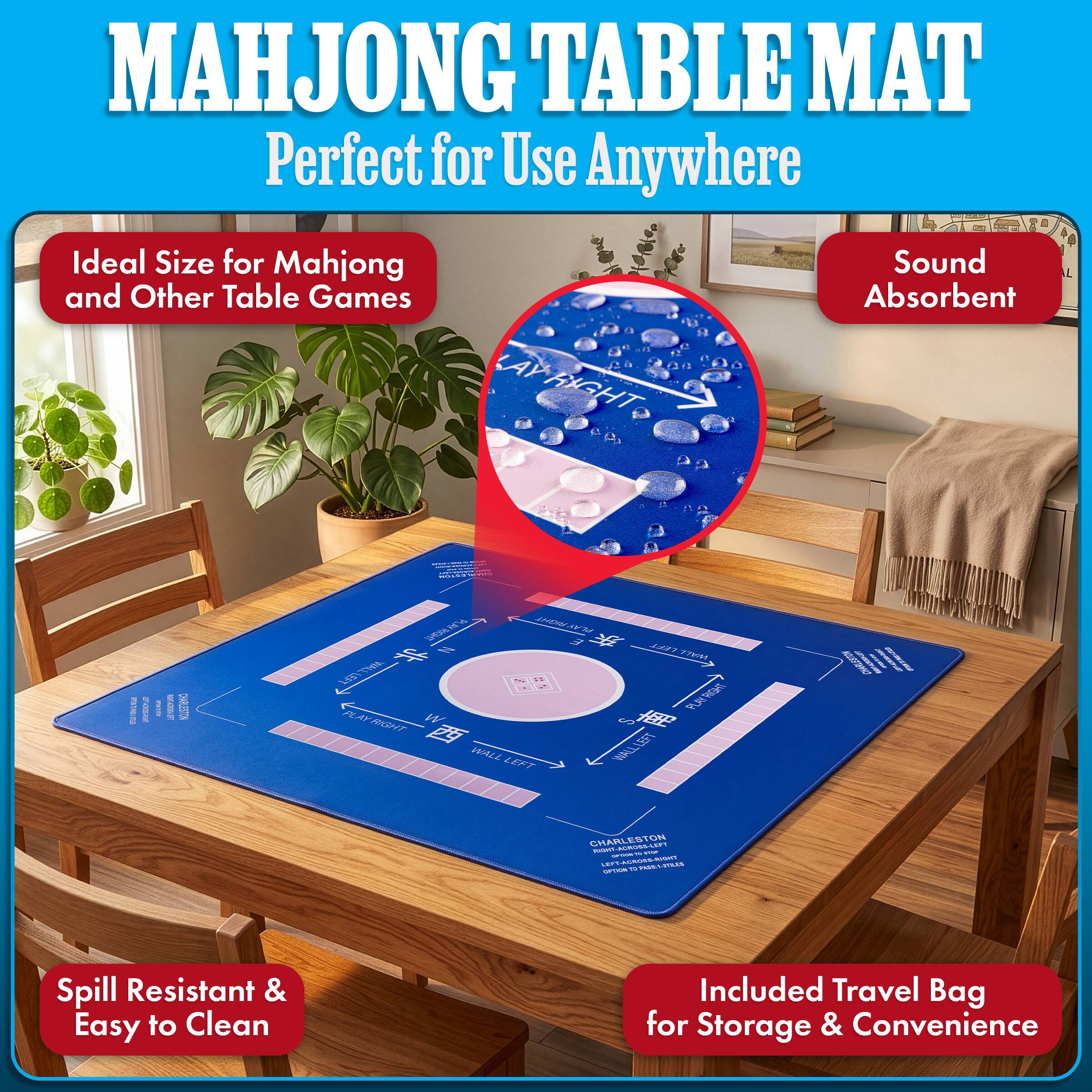 MAHJONG TABLE MAT  
Perfect for Use Anywhere

Ideal Size for Mahjong and Other Table Games

Sound Absorbent

Spill Resistant & Easy to Clean

Included Travel Bag for Storage & Convenience
