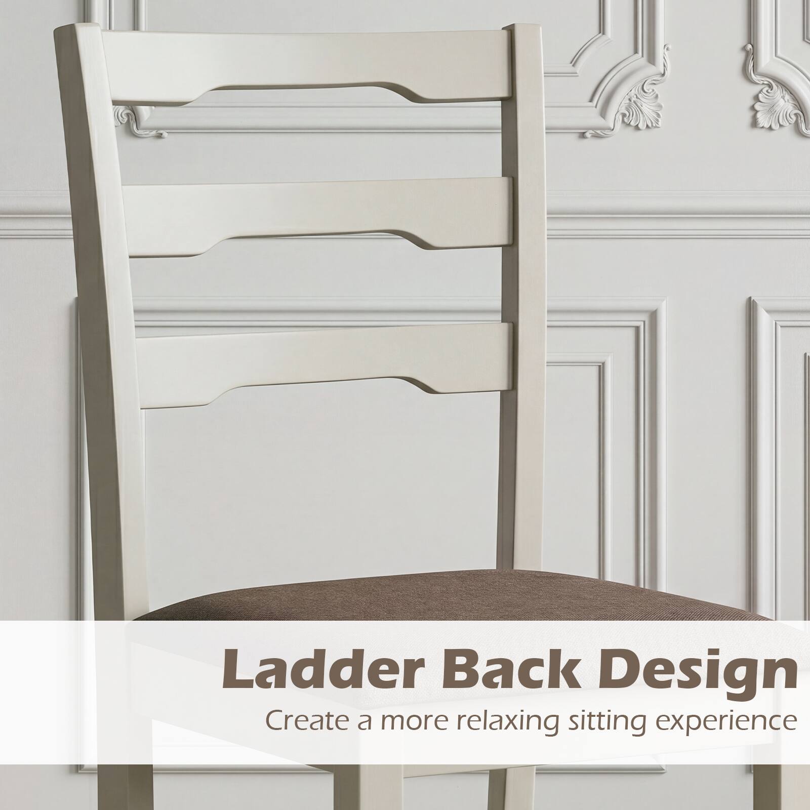 Ladder Back Design  
Create a more relaxing sitting experience