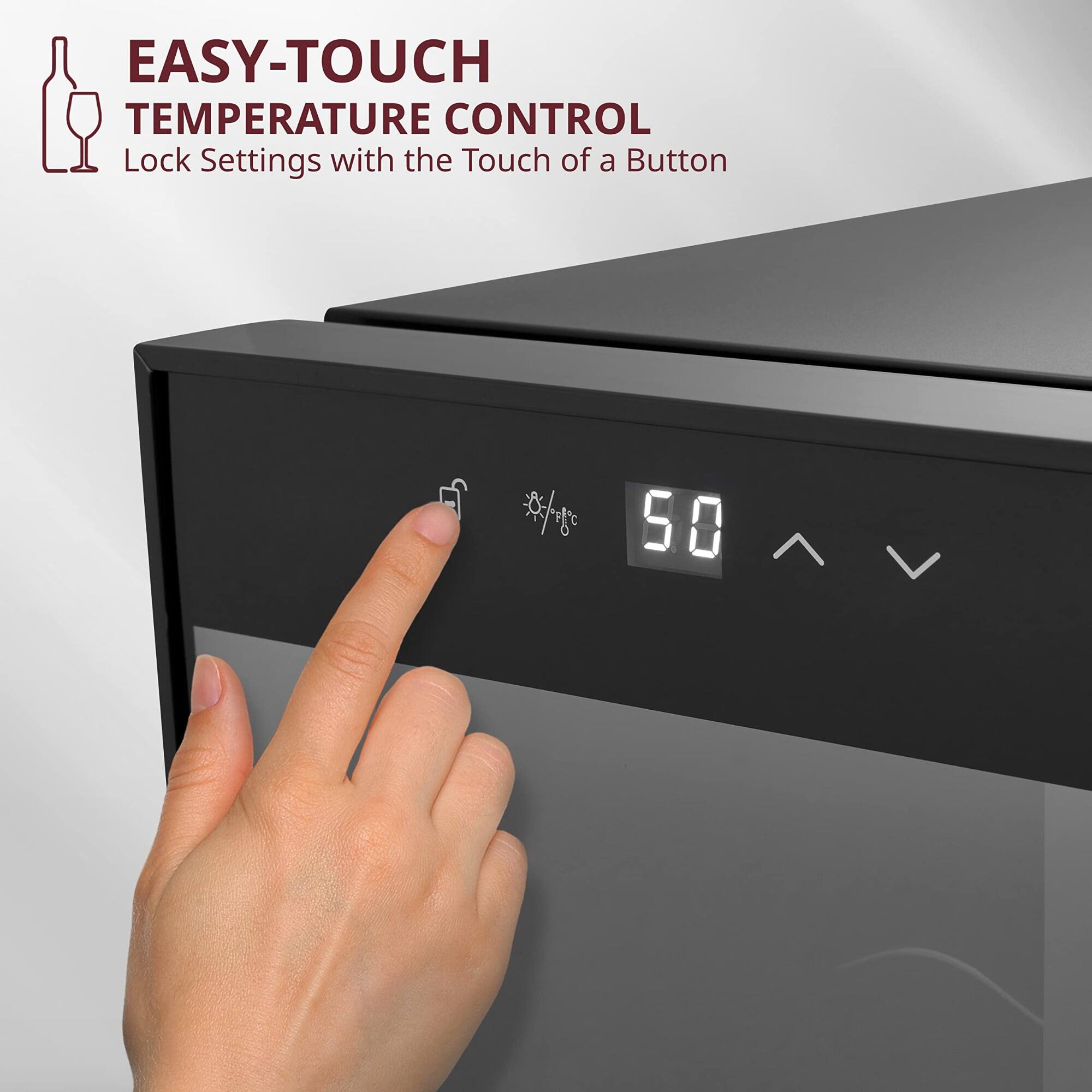 EASY-TOUCH TEMPERATURE CONTROL  
Lock Settings with the Touch of a Button