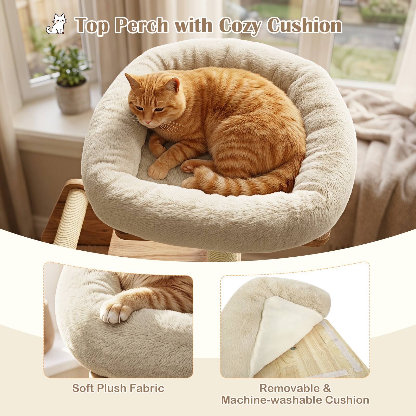 Top Perch with Cozy Cushion

Soft Plush Fabric

Removable & Machine-washable Cushion