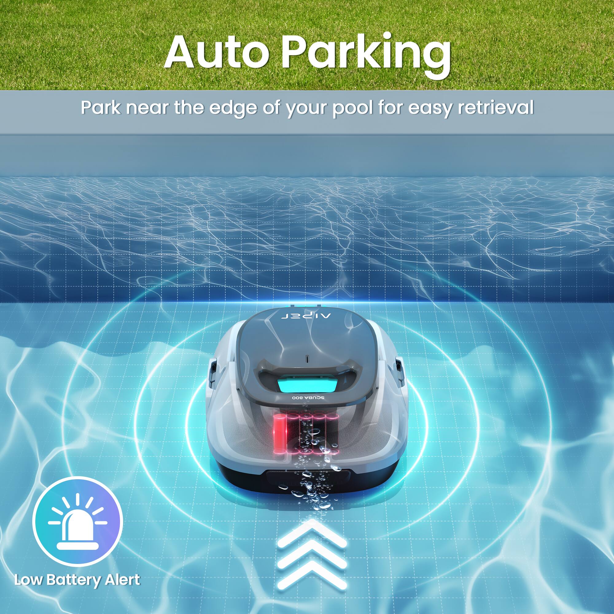 Auto Parking  
Park near the edge of your pool for easy retrieval  

Low Battery Alert