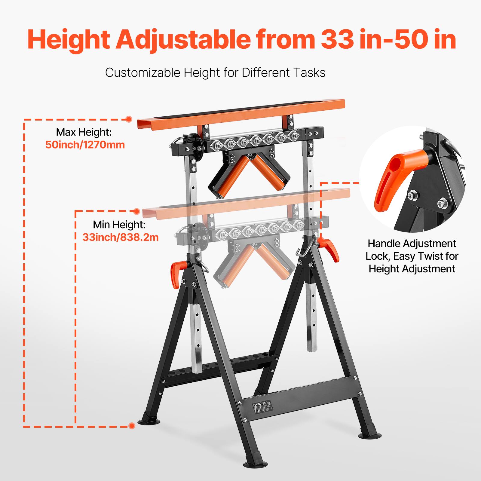 Height Adjustable from 33 in-50 in  
Customizable Height for Different Tasks  
Max Height: 50inch/1270mm  
Min Height: 33inch/838.2mm  
Handle Adjustment Lock, Easy Twist for Height Adjustment