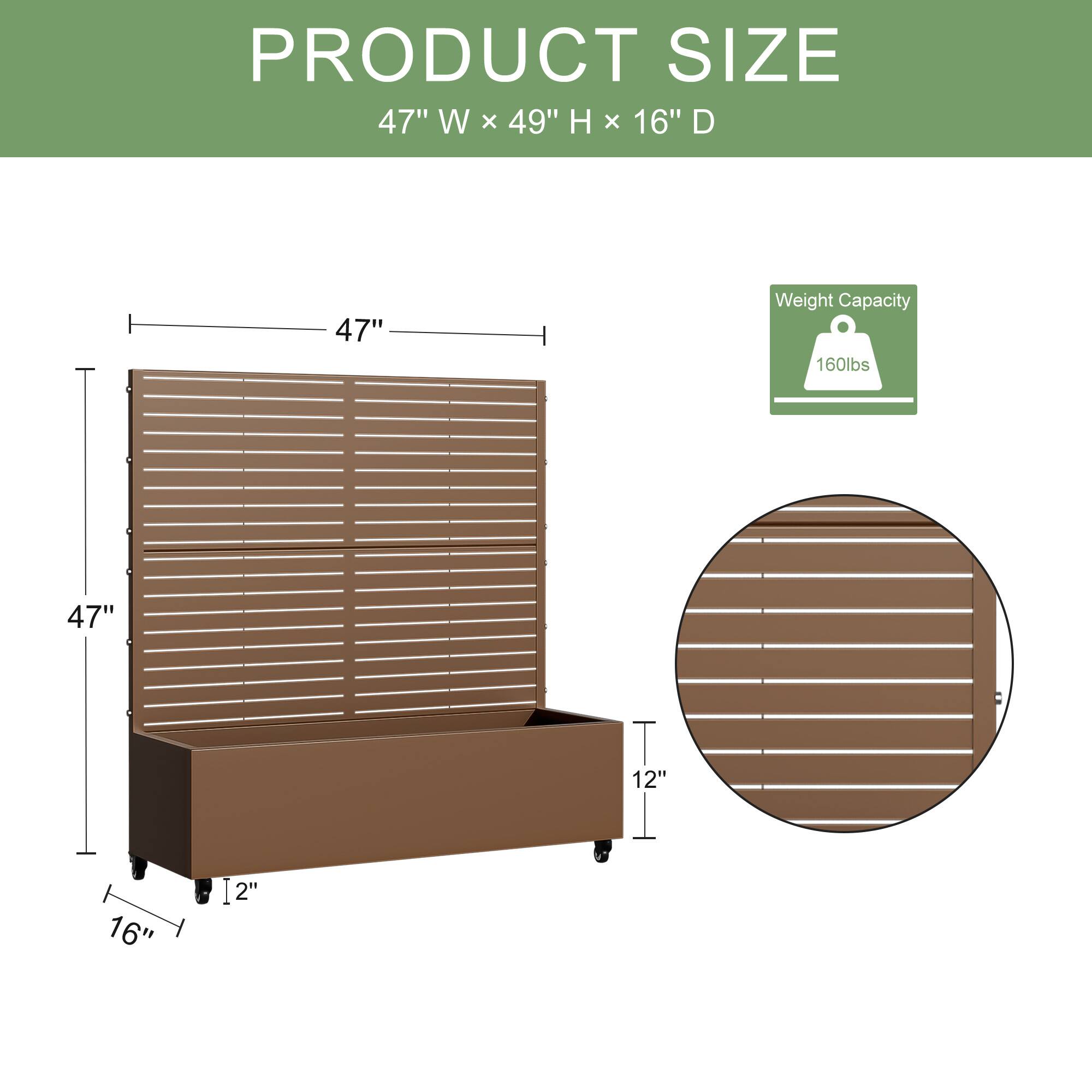 PRODUCT SIZE  
47" W x 49" H x 16" D  

Weight Capacity: 160lbs  

47"  
16"  
12"  
2"