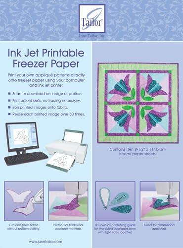Tailor June Tailor Inc.  
Ink Jet Printable Freezer Paper  

Print your own appliqué patterns directly onto freezer paper using your computer and ink jet printer.  
- Scan or download an image or pattern.  
- Print onto sheets; no tracing necessary.  
- Iron printed images onto fabric.  
- Reuse each printed image over 50 times.  

Contains: Ten 8-1/2 x 11 blank freezer paper sheets.  

- Tum and press fabric without pattern shifting.  
- Perfect for traditional appliqué methods.  
- Doubles as a stitching guide for two-sided appliqués with right sides together.  
- Great for dimensional appliqués.  

www.junetailor.com
