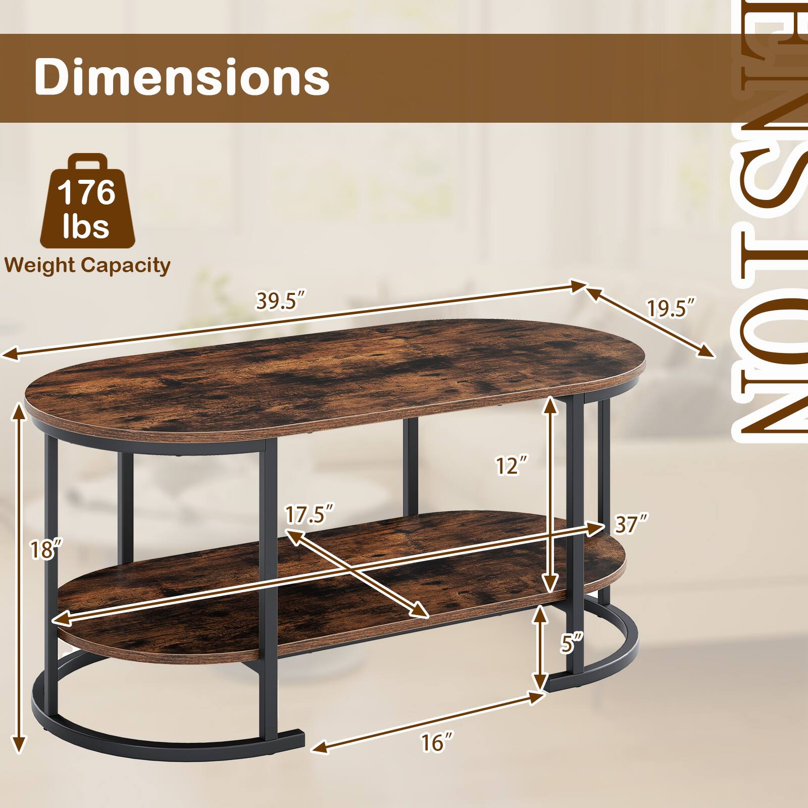 Dimensions  
Weight Capacity: 176 lbs  
- Top: 39.5" x 19.5"  
- Shelf: 18" x 17.5"  
- Height: 37"  
- Bottom: 16" diameter  
- Leg Width: 5"