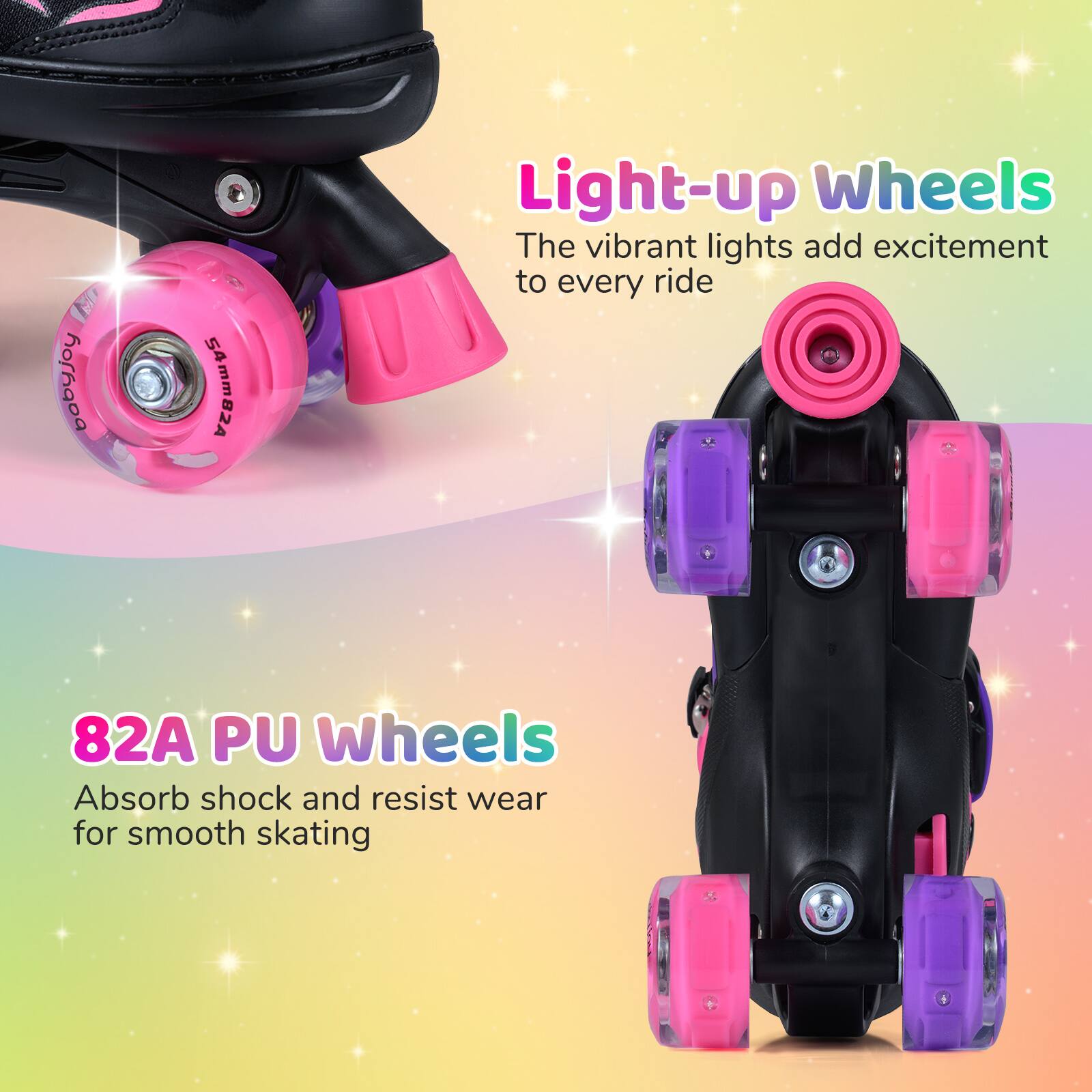 hohaoa ACBMMAZ Light-up Wheels  
The vibrant lights add excitement to every ride  

82A PU Wheels  
Absorb shock and resist wear for smooth skating