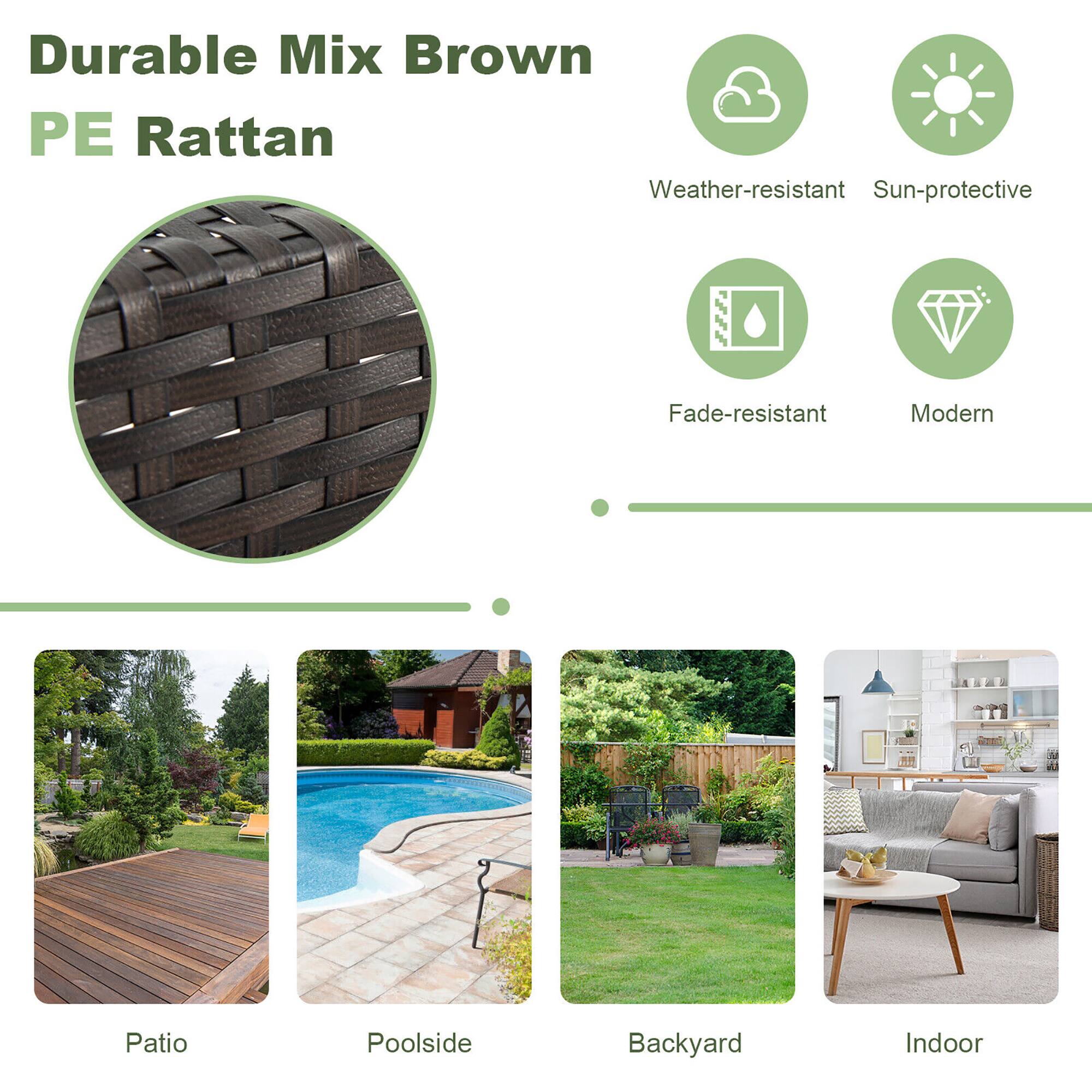 Durable Mix Brown PE Rattan

- Weather-resistant
- Sun-protective
- Fade-resistant
- Modern

Patio  
Poolside  
Backyard  
Indoor
