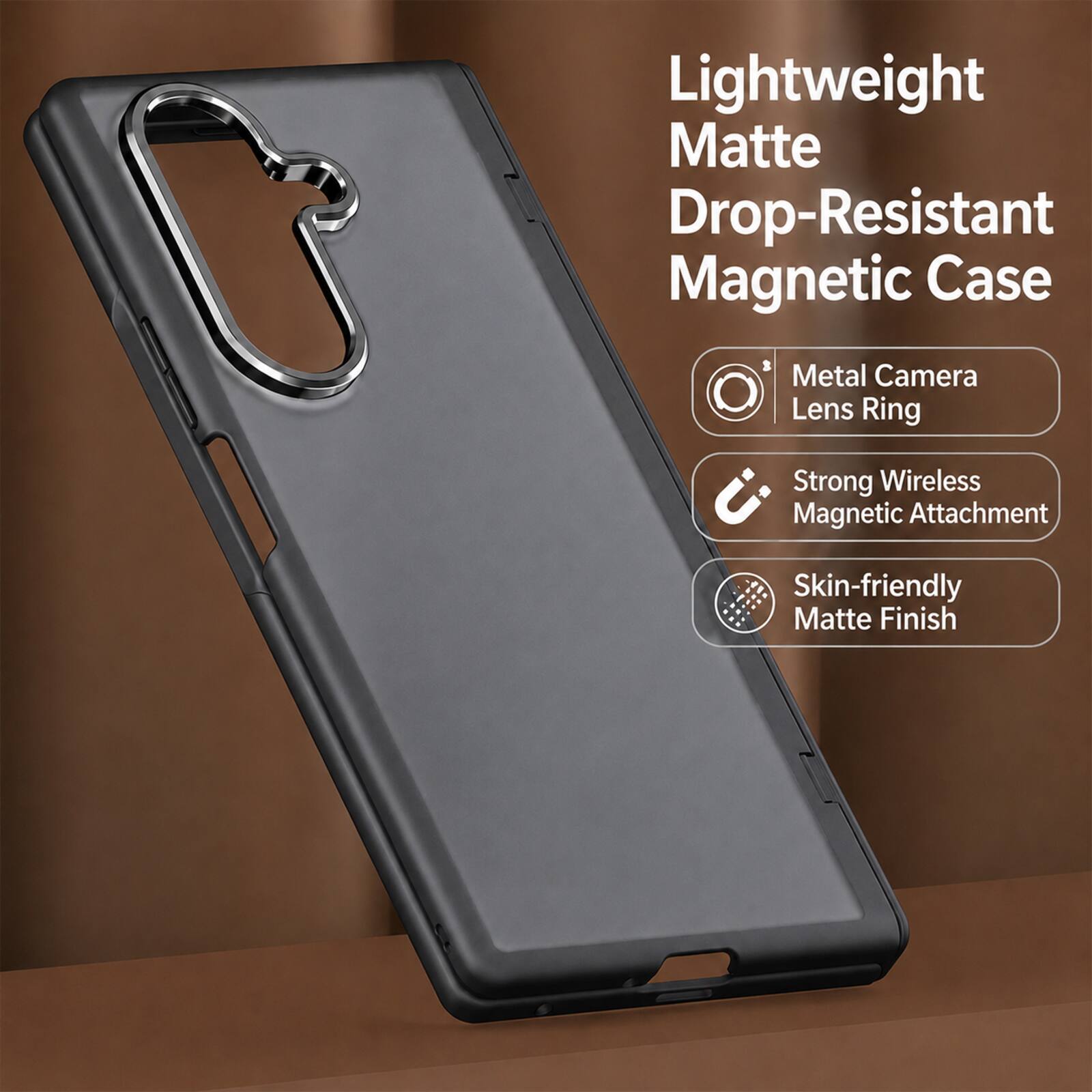 Lightweight Matte Drop-Resistant Magnetic Case

- Metal Camera Lens Ring
- Strong Wireless Magnetic Attachment
- Skin-friendly Matte Finish