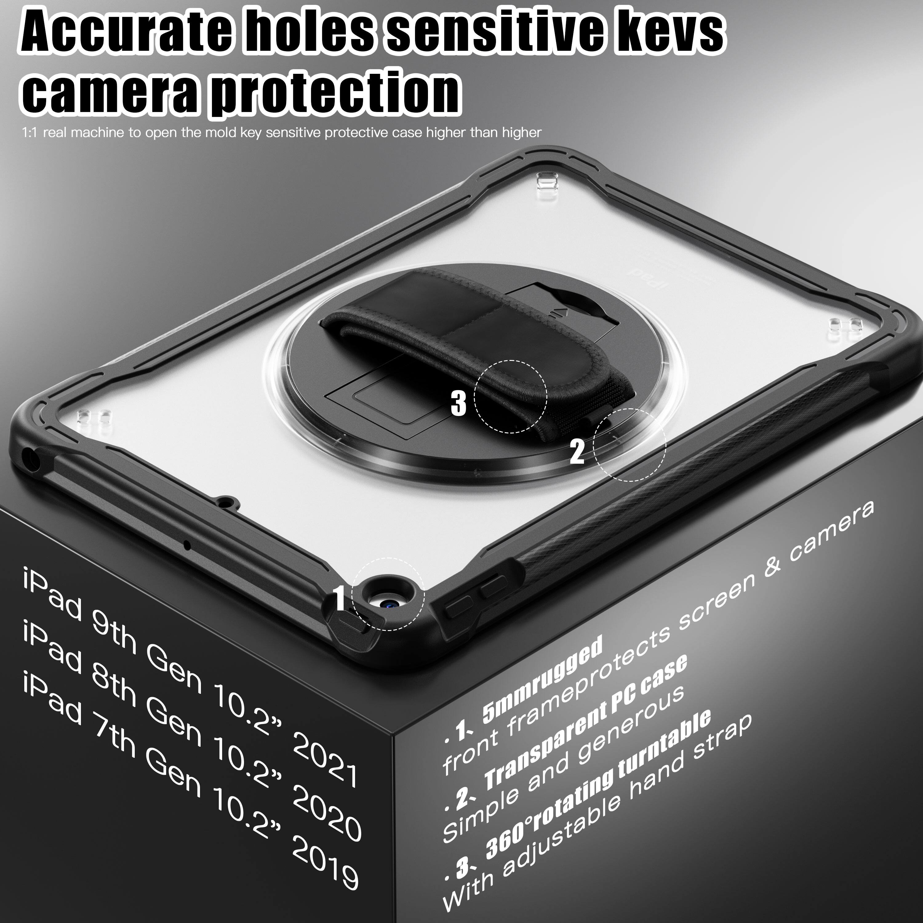 Accurate holes sensitive keys camera protection

1:1 real machine to open the mold key sensitive protective case higher than higher

iPad 9th Gen 10.2" 2021
iPad 8th Gen 10.2" 2020
iPad 7th Gen 10.2" 2019

1. 5mm rugged frame protects screen & camera
2. Transparent PC case and generous
3. 360° rotatable hand strap with adjustable