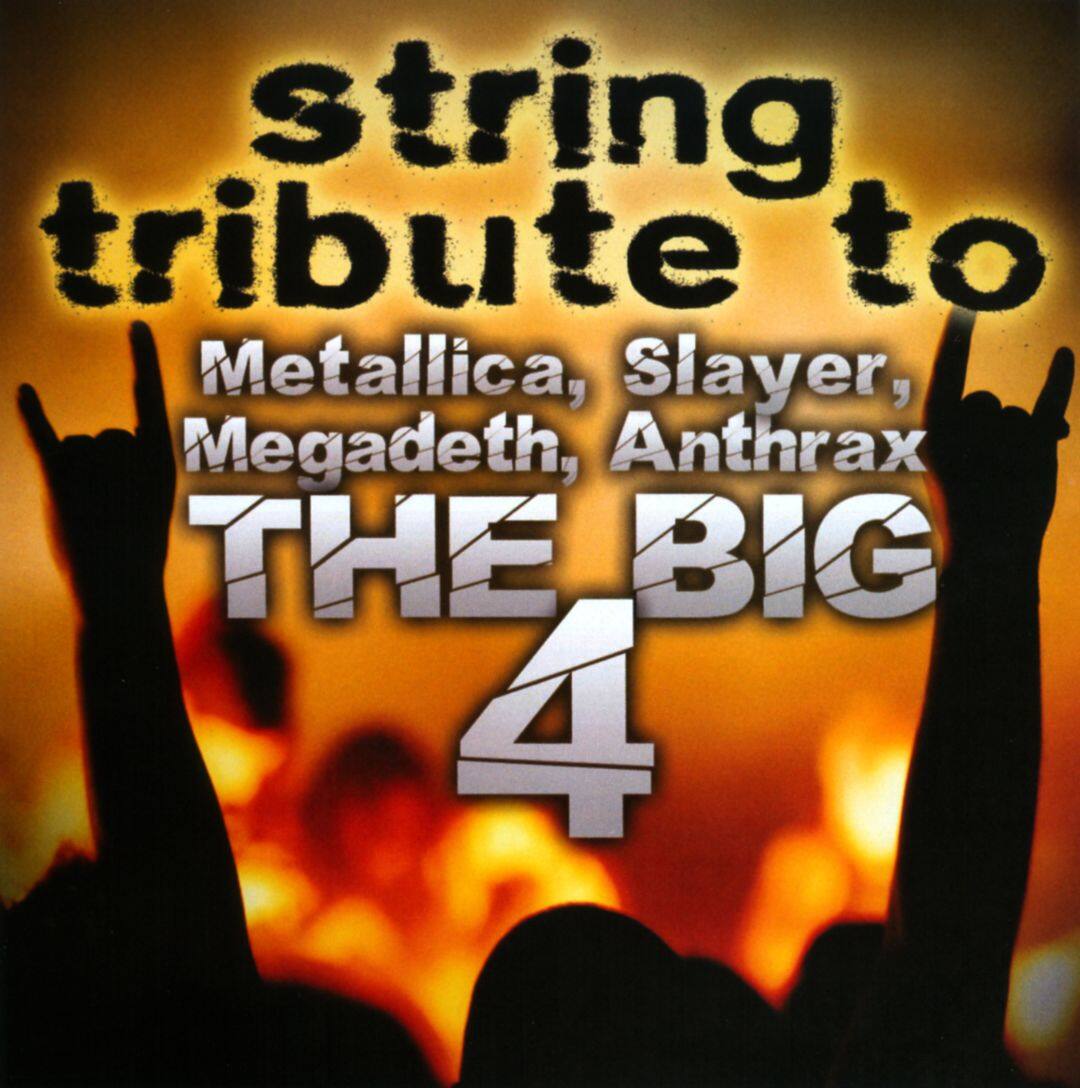 Best Buy: String Tribute To The Big 4: Metallica, Slayer, Megadeth