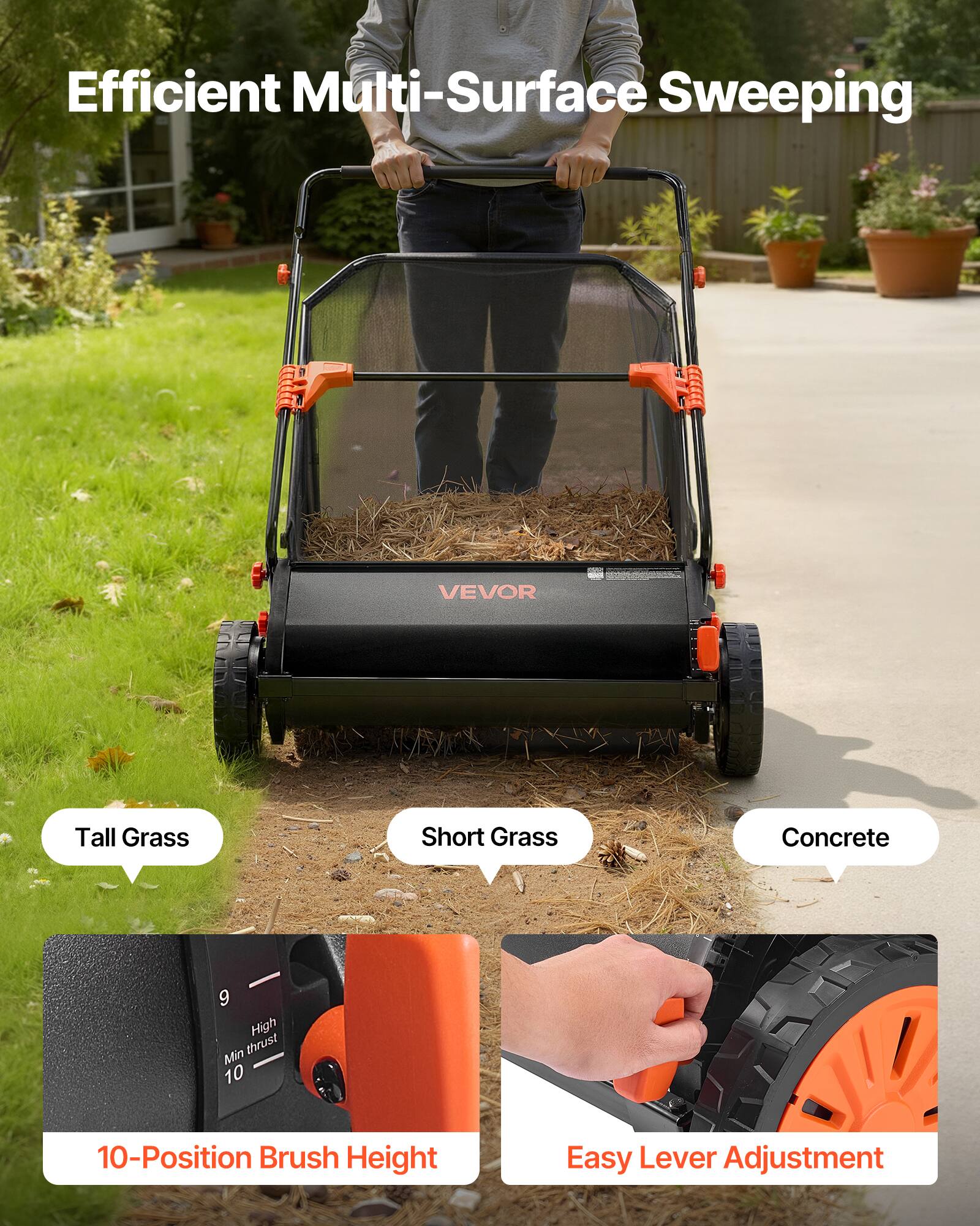Efficient Multi-Surface Sweeping

VEVOR

Tall Grass  
Short Grass  
Concrete

9 High thrust  
Min 10  
10-Position Brush Height

Easy Lever Adjustment