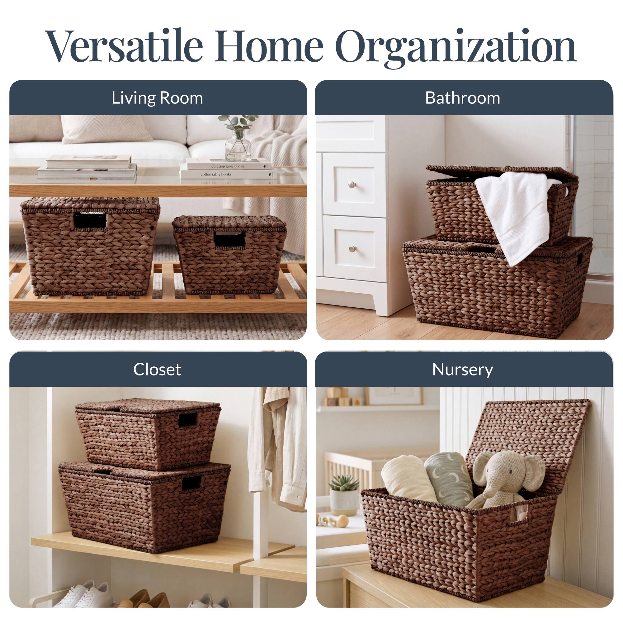 Versatile Home Organization

Living Room

Bathroom

Closet

Nursery