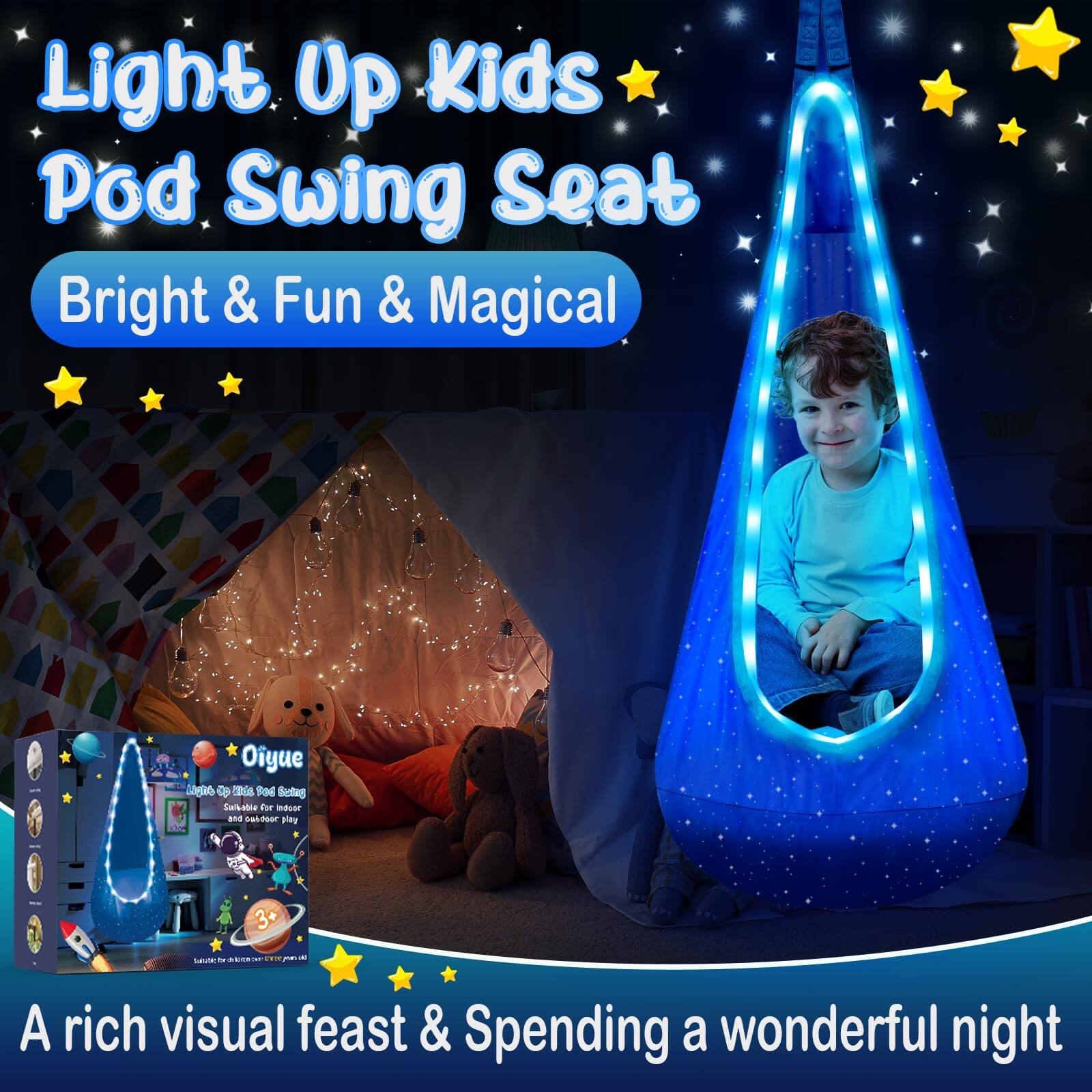 Light Up Kids Pod Swing Seat  
Bright & Fun & Magical  

A rich visual feast & Spending a wonderful night  

Oiyue  
Light Up Kids Pod Swing Seat  
Suitable for Indoor and Outdoor Play  
3+
