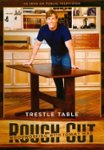 Front Standard. Rough Cut - Woodworking with Tommy Mac: Trestle Table [With Printed Plans] [DVD].