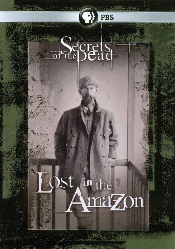 Secrets of the Dead: Lost in the Amazon [DVD] [2011]